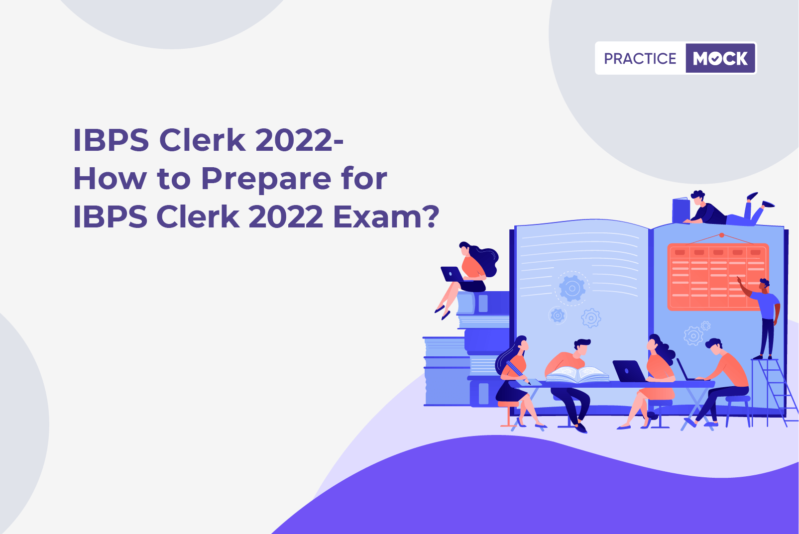IBPS Clerk 2022-Preparation Tips and Strategies