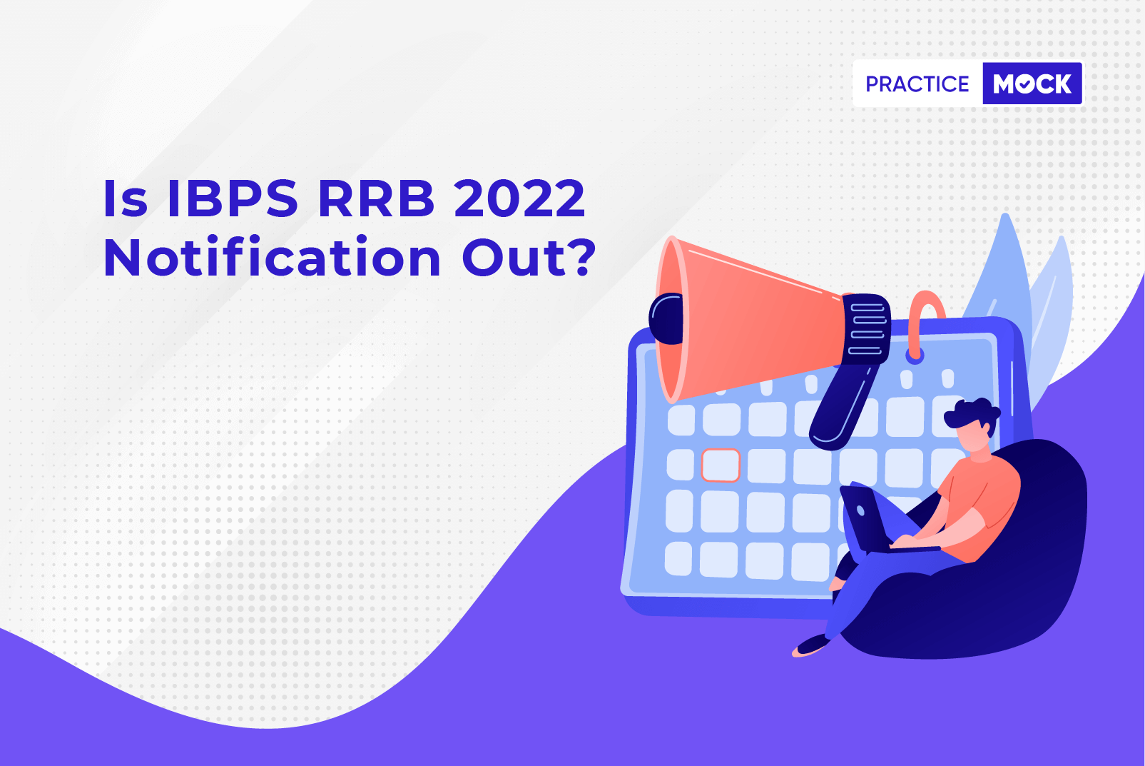 IBPS RRB 2022 Notification, Important Dates, Eligibility, Pattern & Syllabus