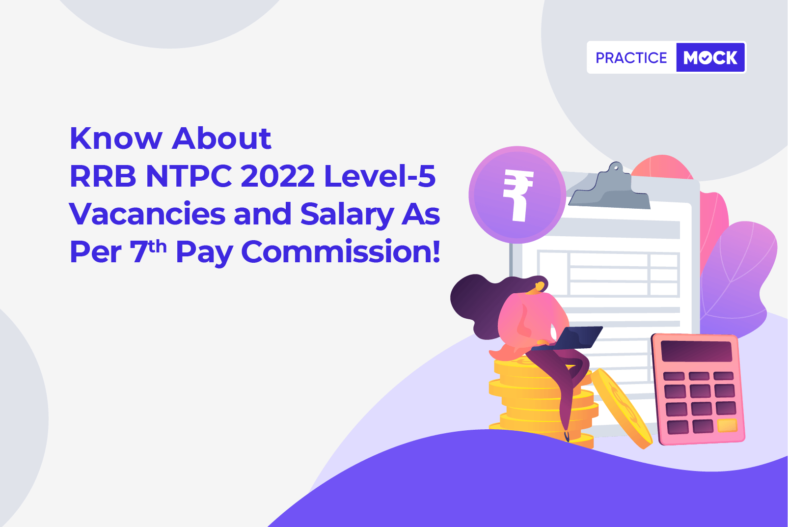 RRB NTPC 2022 Level-5 CBT-2 Exam Dates OUT: Check Eligibility, Salary &  Complete Syllabus - PracticeMock