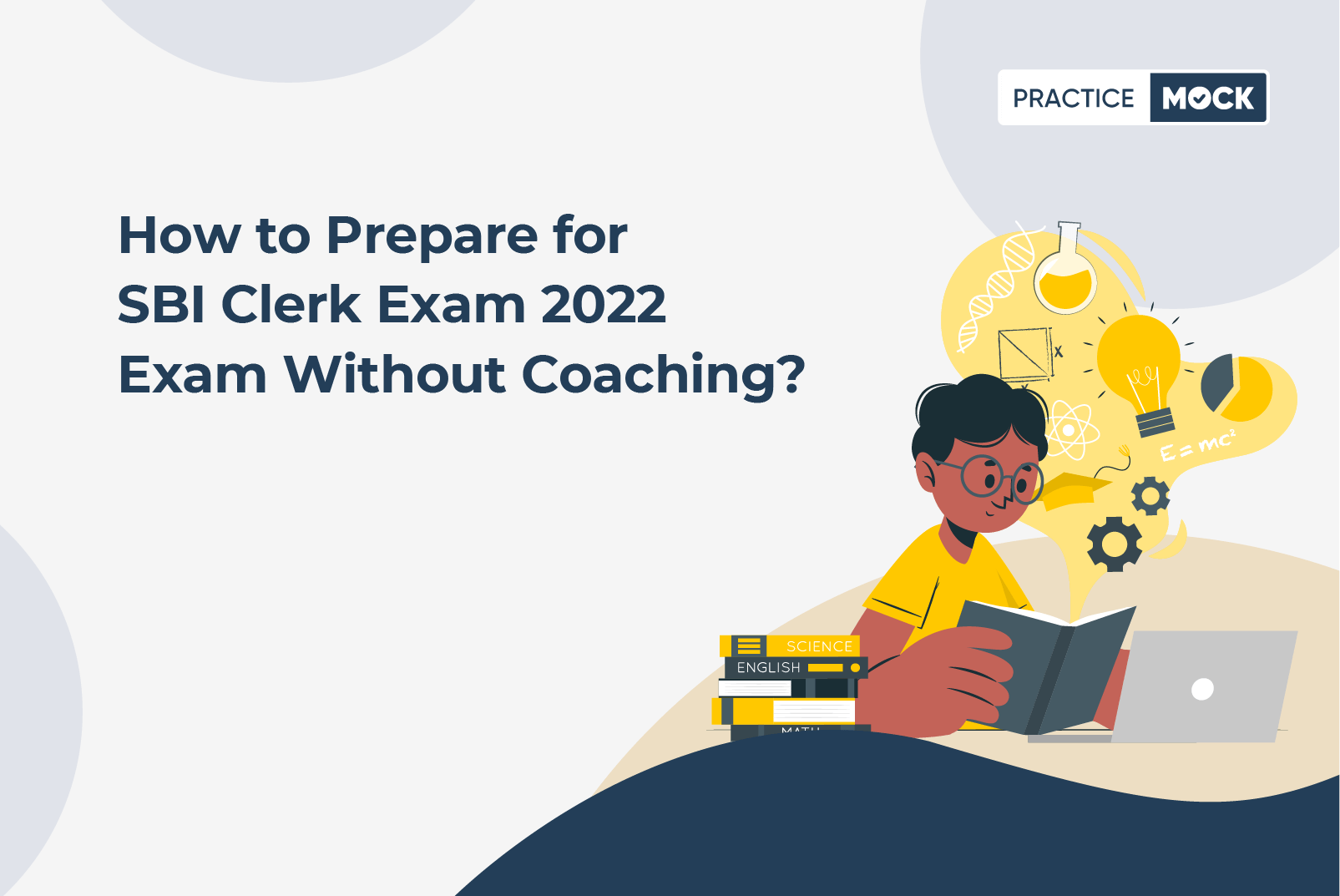 How to Prepare for SBI Clerk Exam 2022 Exam without Coaching?