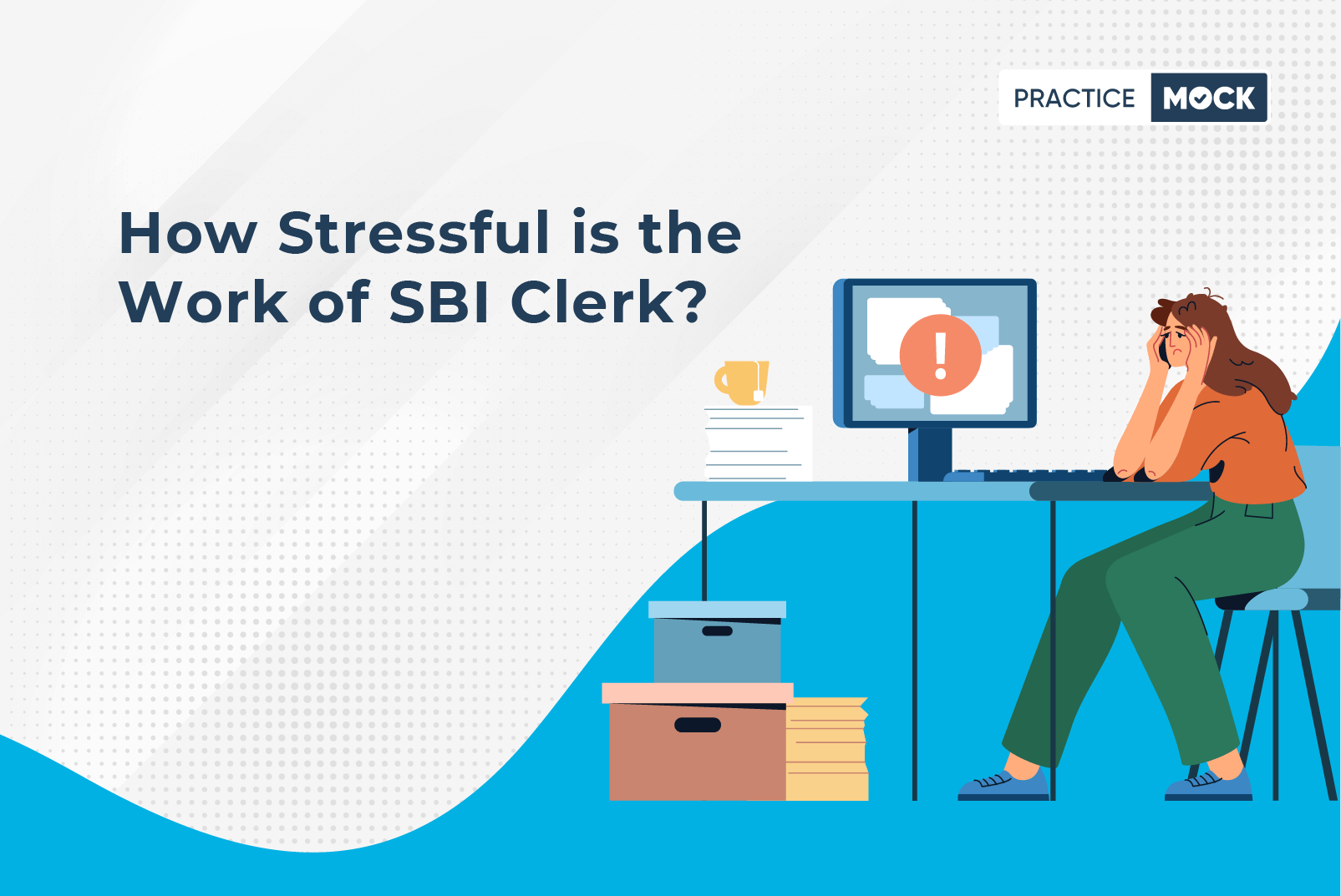 How Stressful is the Work of SBI Clerk?