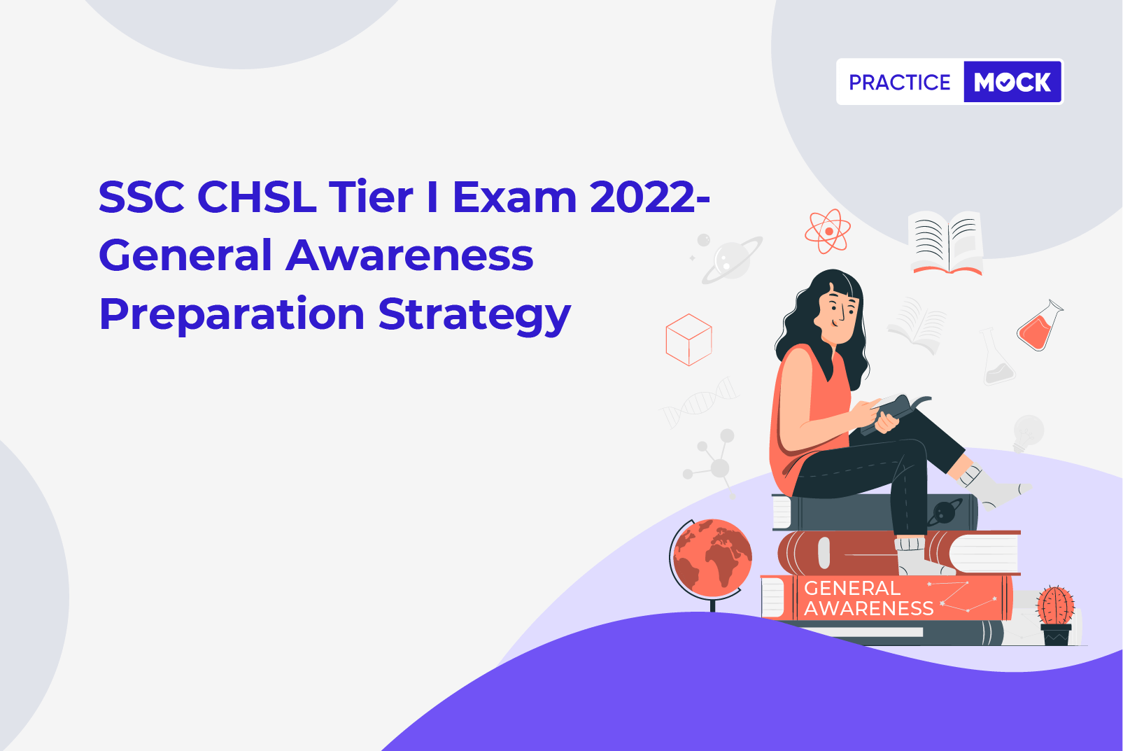 SSC CHSL Tier I Exam 2022-General Awareness Preparation Strategy