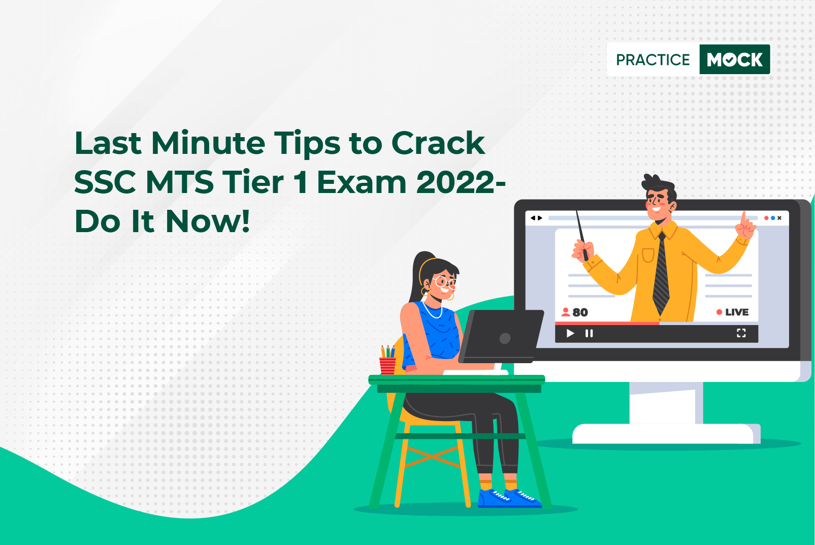 Last Minute Tips to Crack SSC MTS Tier 1 Exam 2022