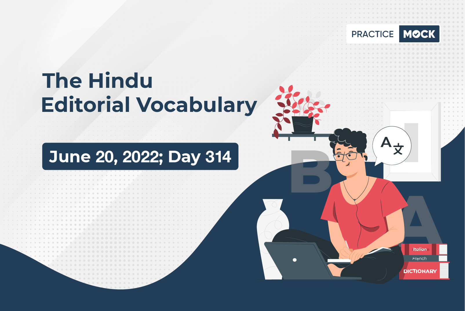 The Hindu Editorial Vocabulary– Jun 20, 2022; Day 314