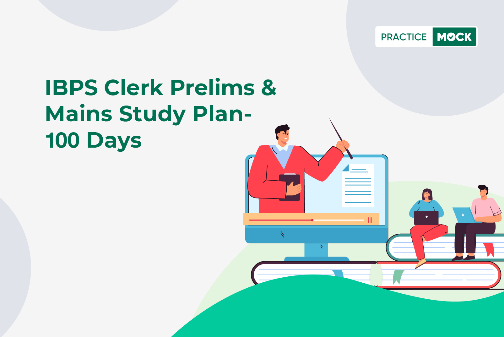 IBPS Clerk Prelims & Mains Study Plan -100 Days