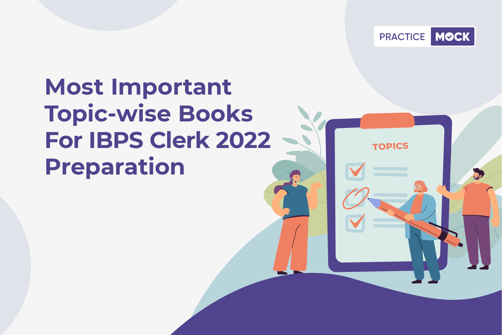 IBPS Clerk 2022-Topic-wise Important Books & Latest Mock Tests