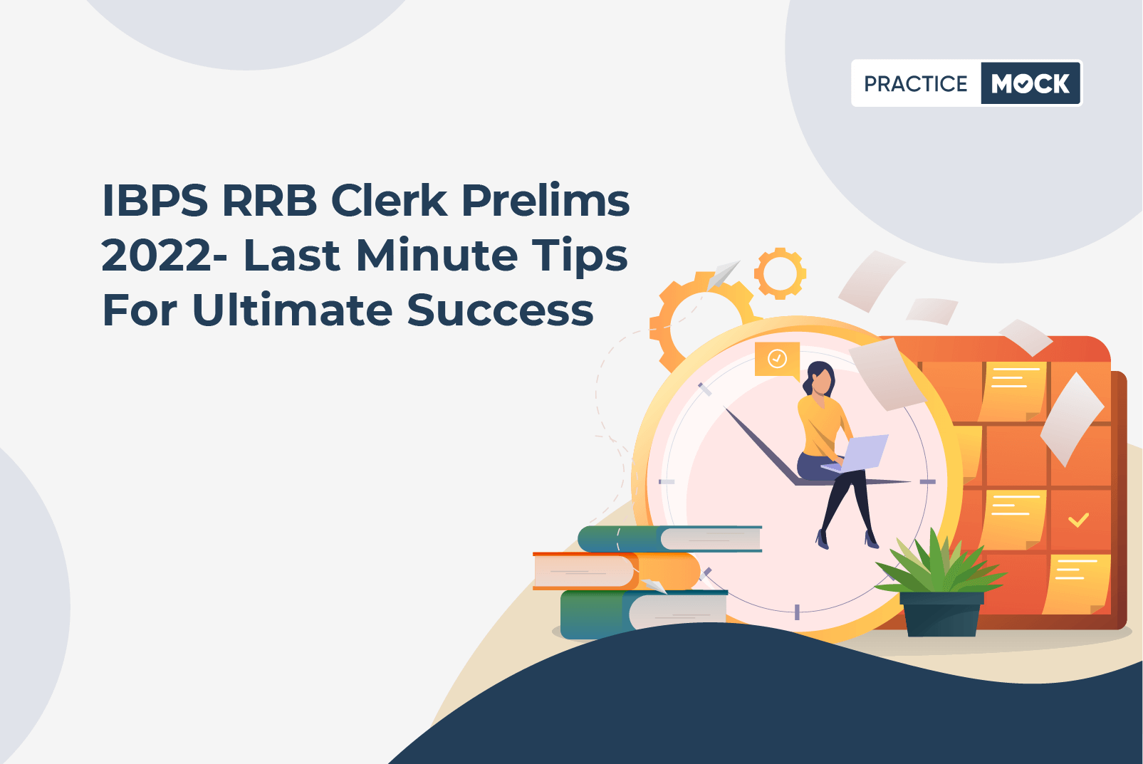 RRB Clerk Prelims 2022 Exam-Last Minute Tips from Toppers