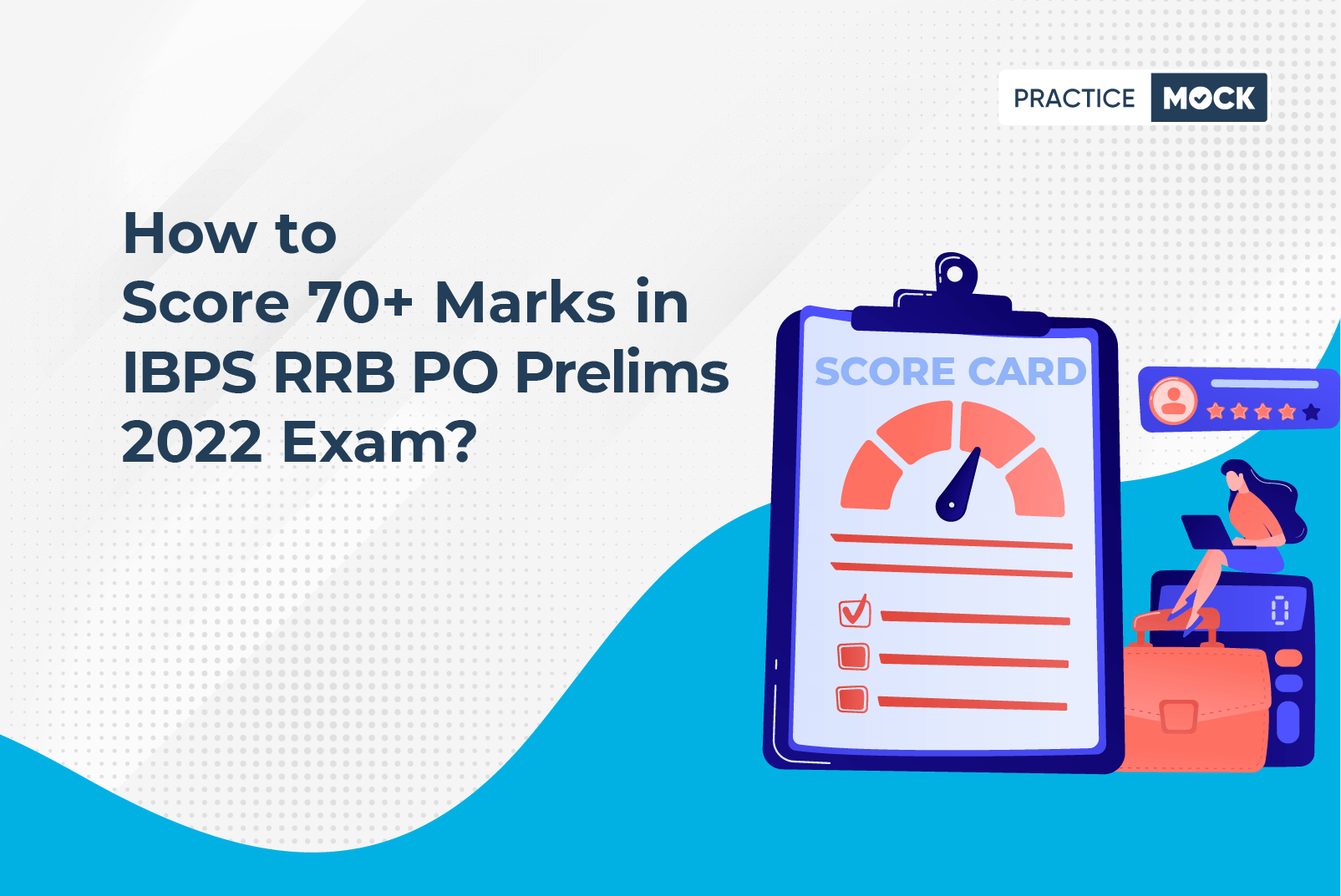 How to Score 70+ Marks in IBPS RRB PO Prelims 2022 Exam?