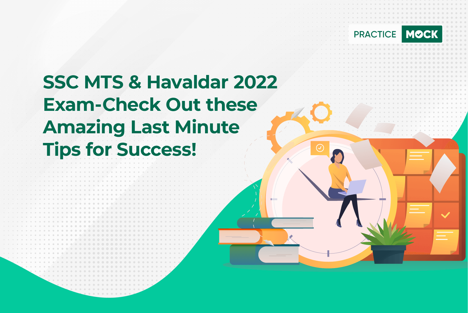 SSC MTS Havaldar 2022 5 Last Minute Tips To Crack Paper 1 PracticeMock