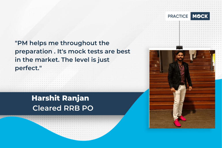 Read what the students who cleared the RRB PO exam have to say about PM’s RRB PO Mock Tests
