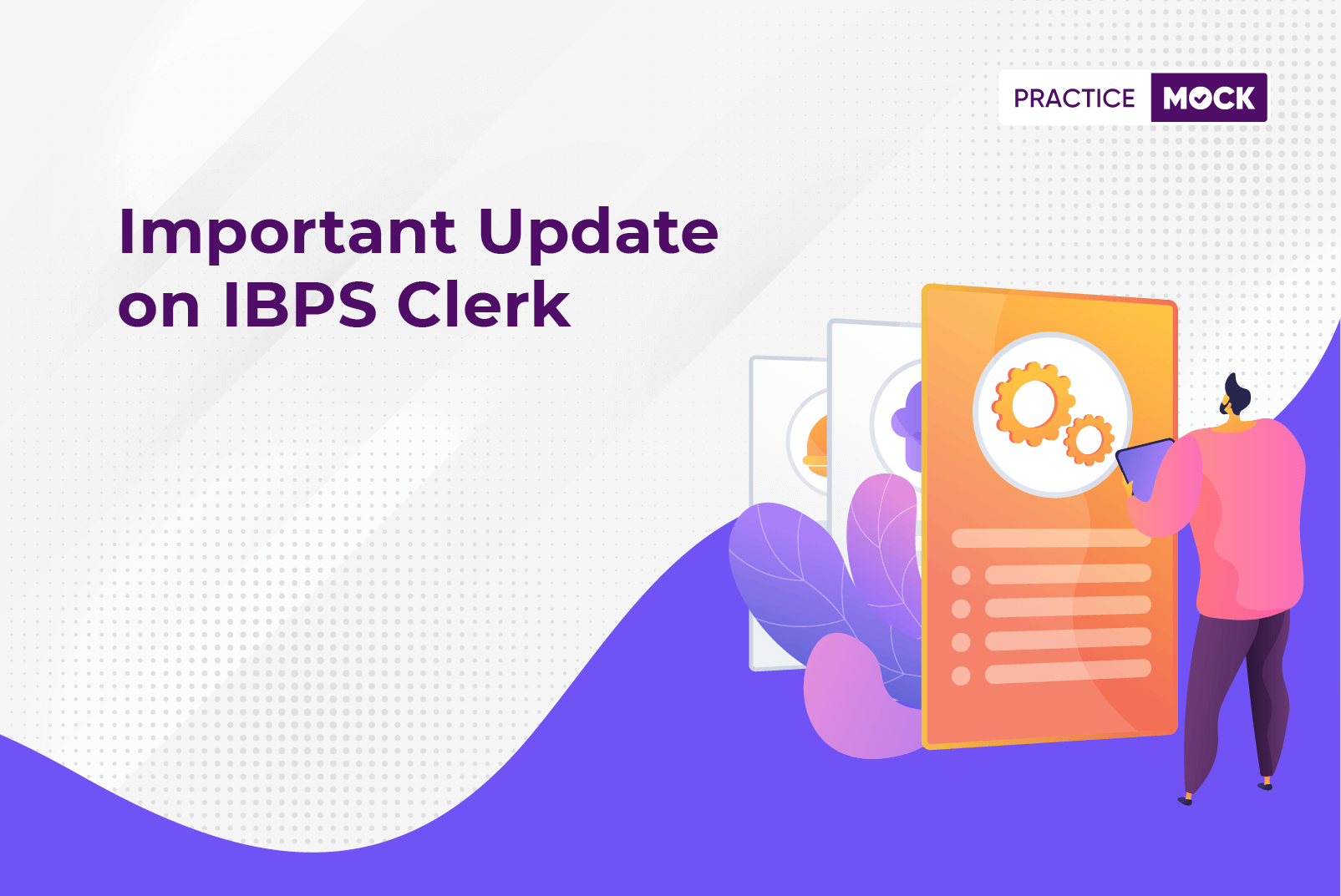 IBPS Clerk 2022- Important Update