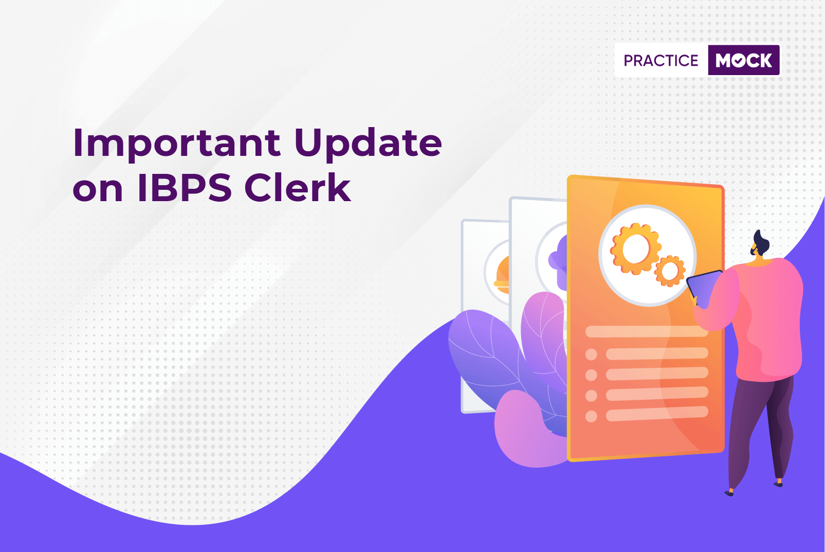 IBPS Clerk 2022 Important Update PracticeMock