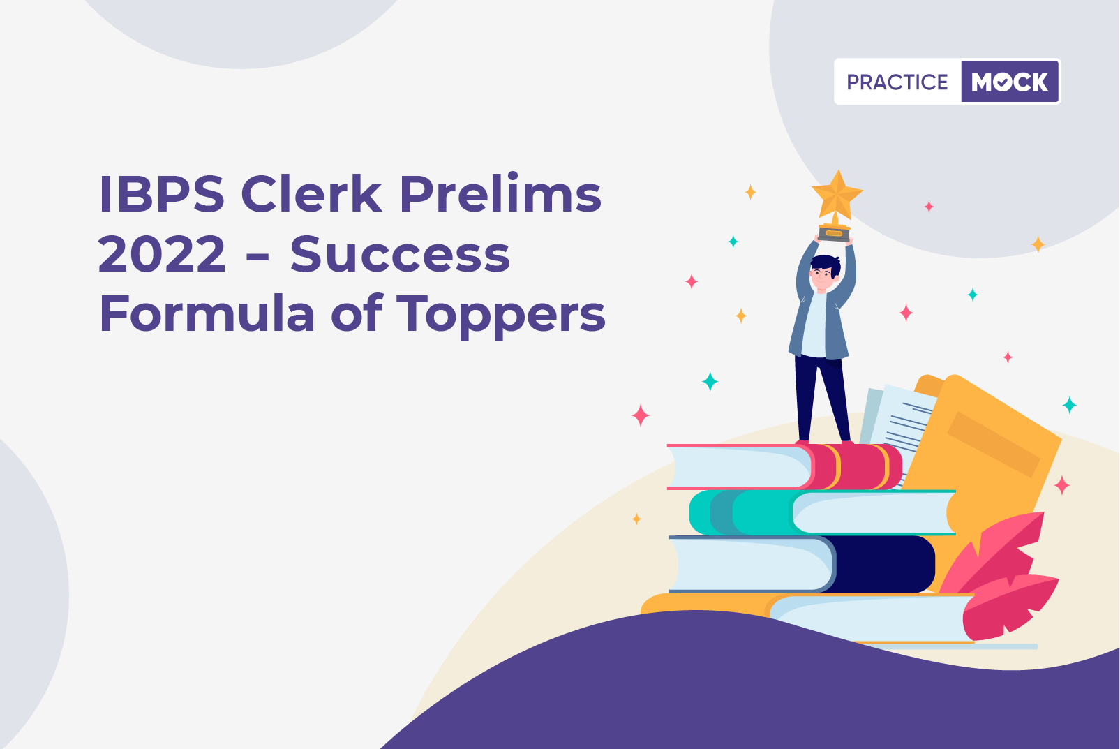 How to crack IBPS Clerk Prelims 2022 Exam?-Toppers' Strategies Revealed!