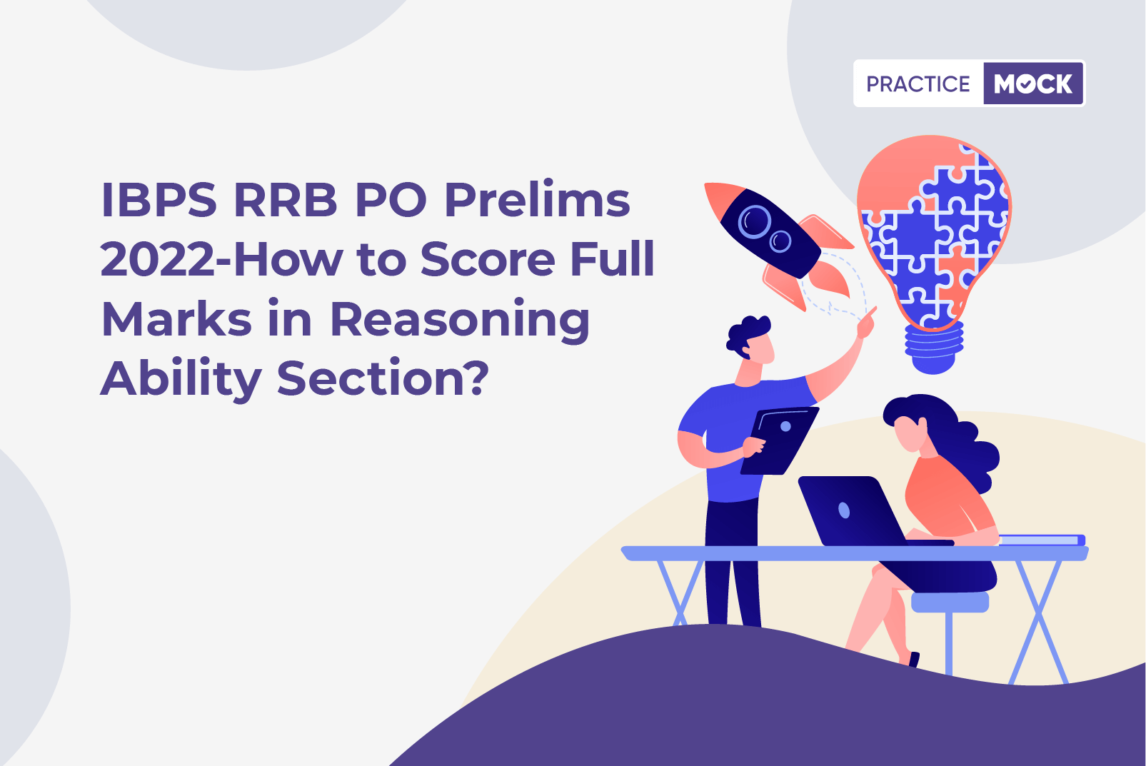 IBPS RRB PO Prelims 2022-How to score full marks in Reasoning Ability Section?