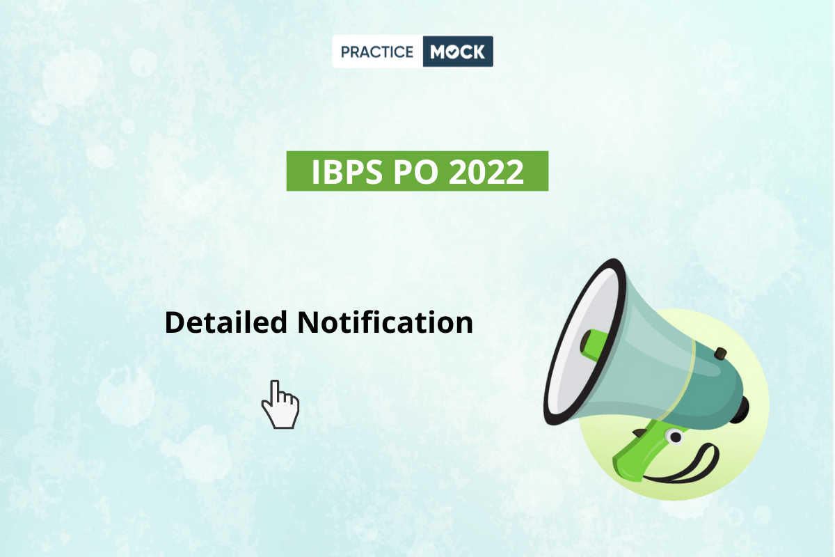 IBPS PO XII 2022 Notification Released- Prelims Date October 2022