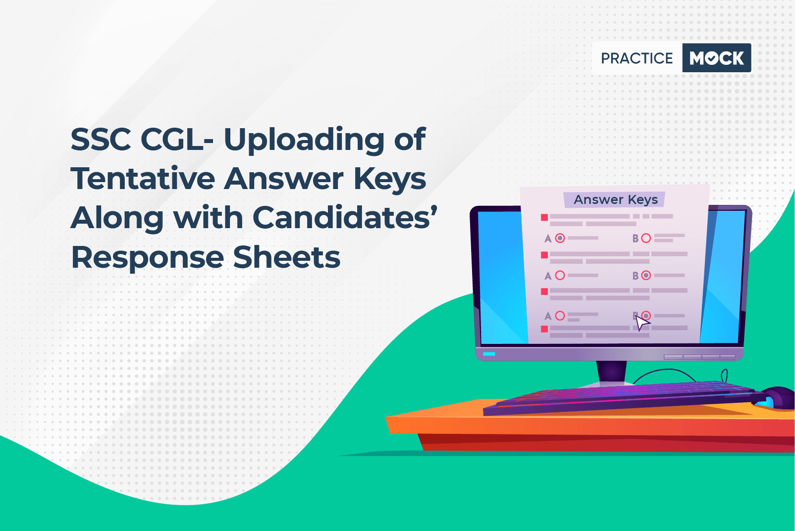 SSC CGL- Uploading of Tentative Answer Keys along with Candidates’ Response Sheets