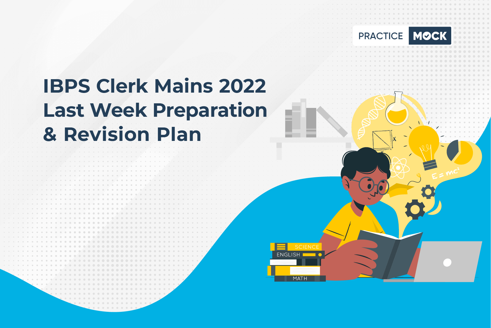 Best IBPS Clerk Mains Exam 2022 Preparation Strategy