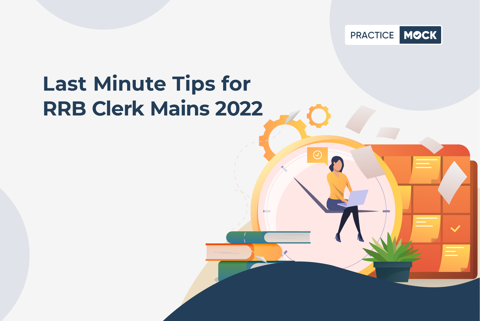 Last minute tips for RRB Clerk Mains 2022