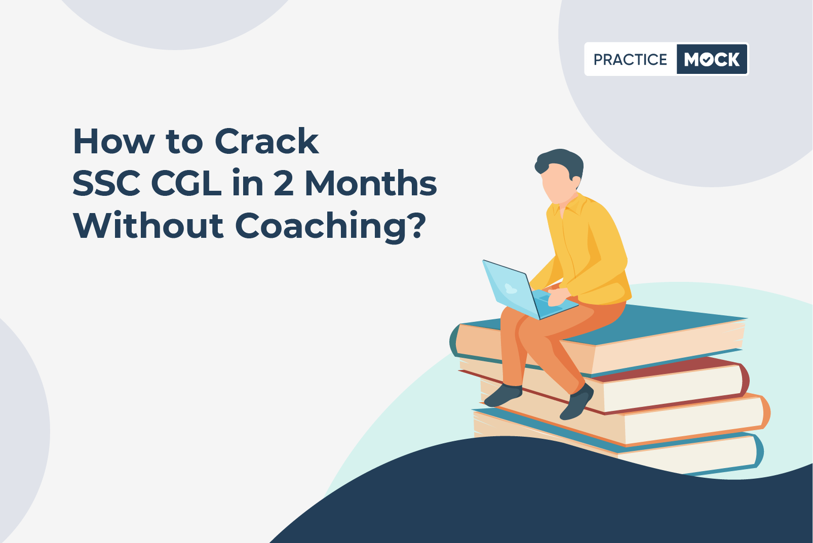 How to Crack SSC CGL in 2 Months Without Coaching?
