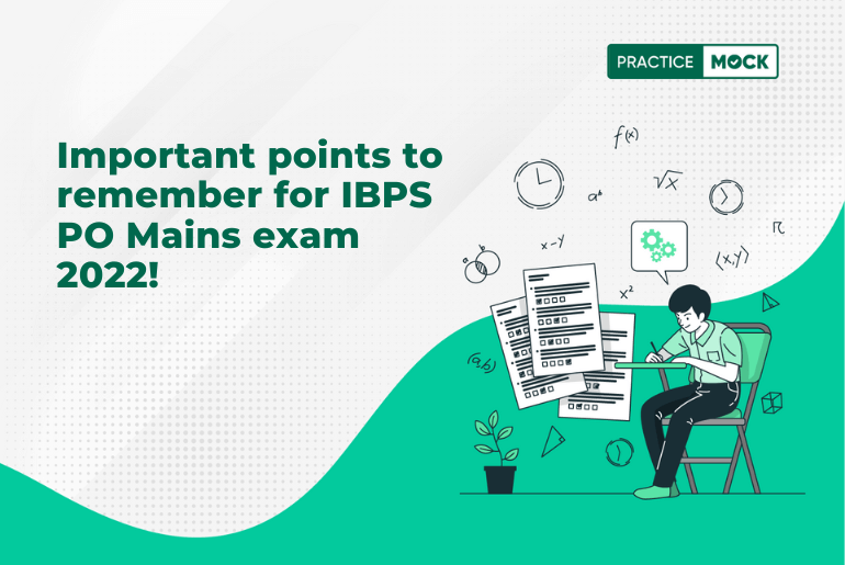 Dos and Don’ts for IBPS PO Mains 2022 Exam
