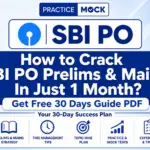 How to Crack SBI PO Prelims & Mains In Just 1 Month?, Get Free PDF