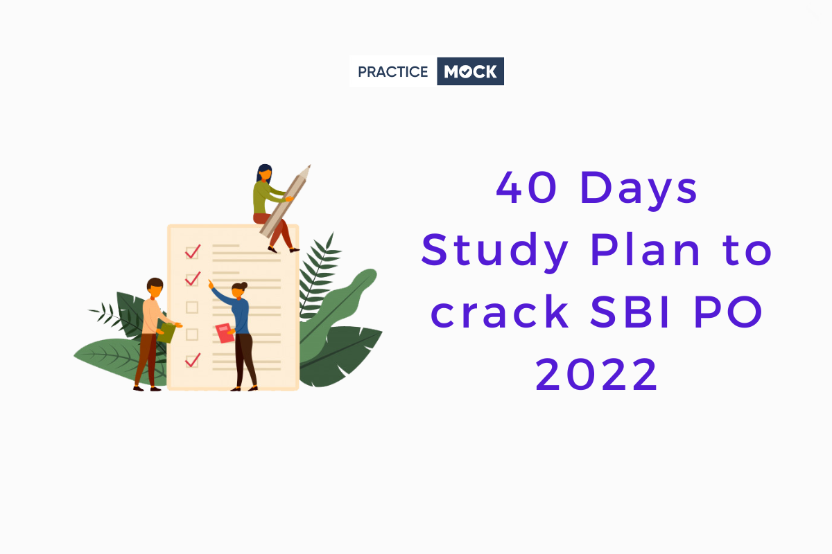 40 Days Study Plan to crack SBI PO 2022