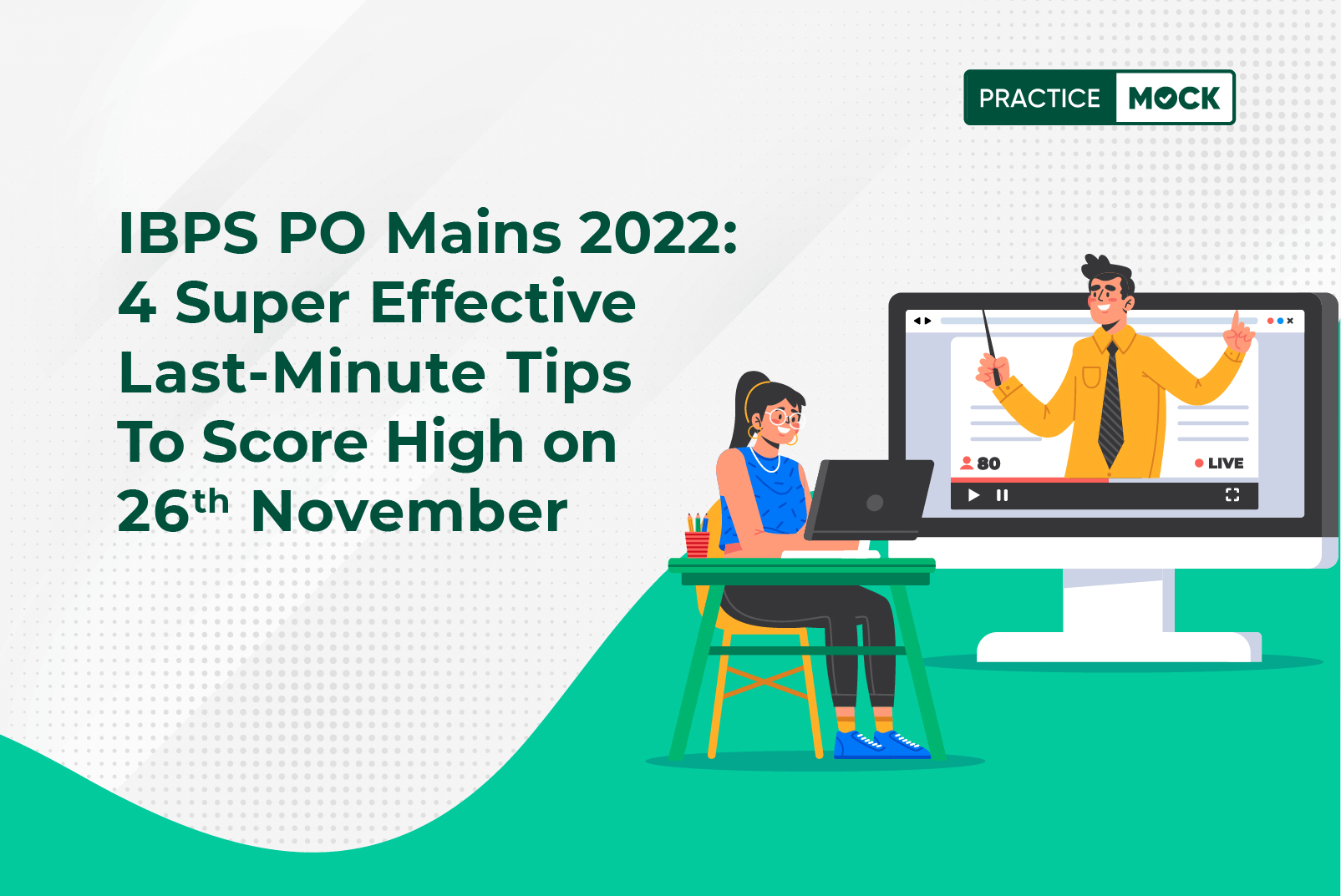 IBPS PO Mains 2022: Best 4 Last-Minute Tips to Score Full Marks