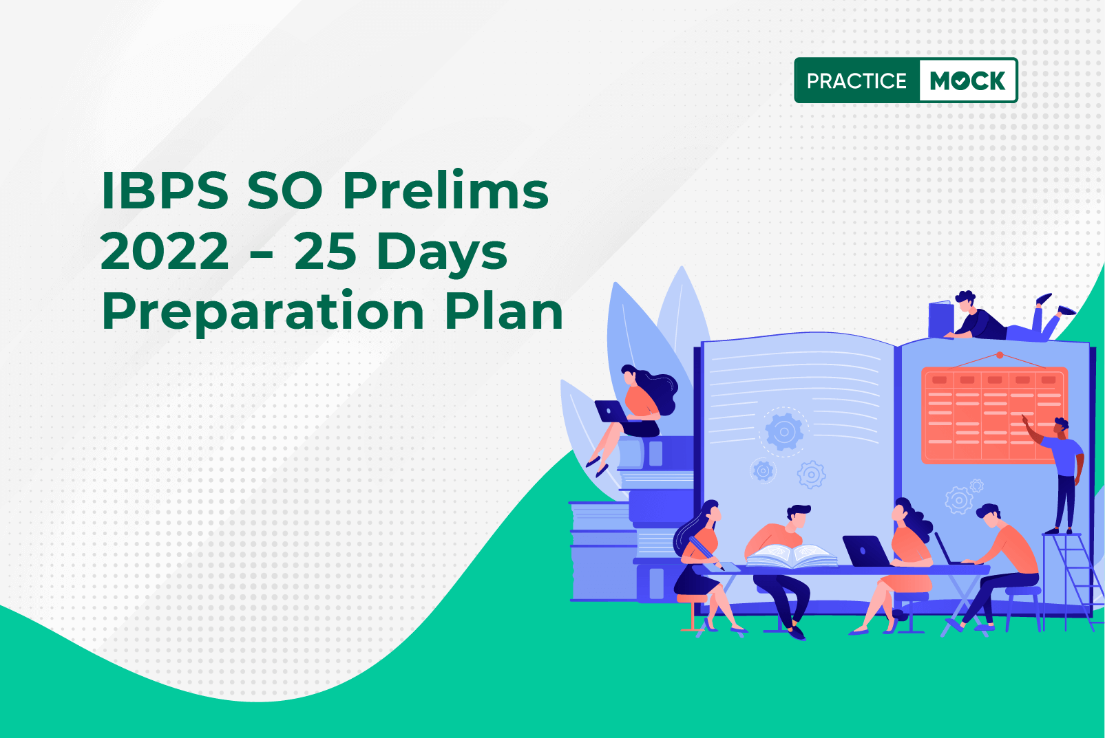 IBPS SO Prelims 2022-25 Days Study Plan
