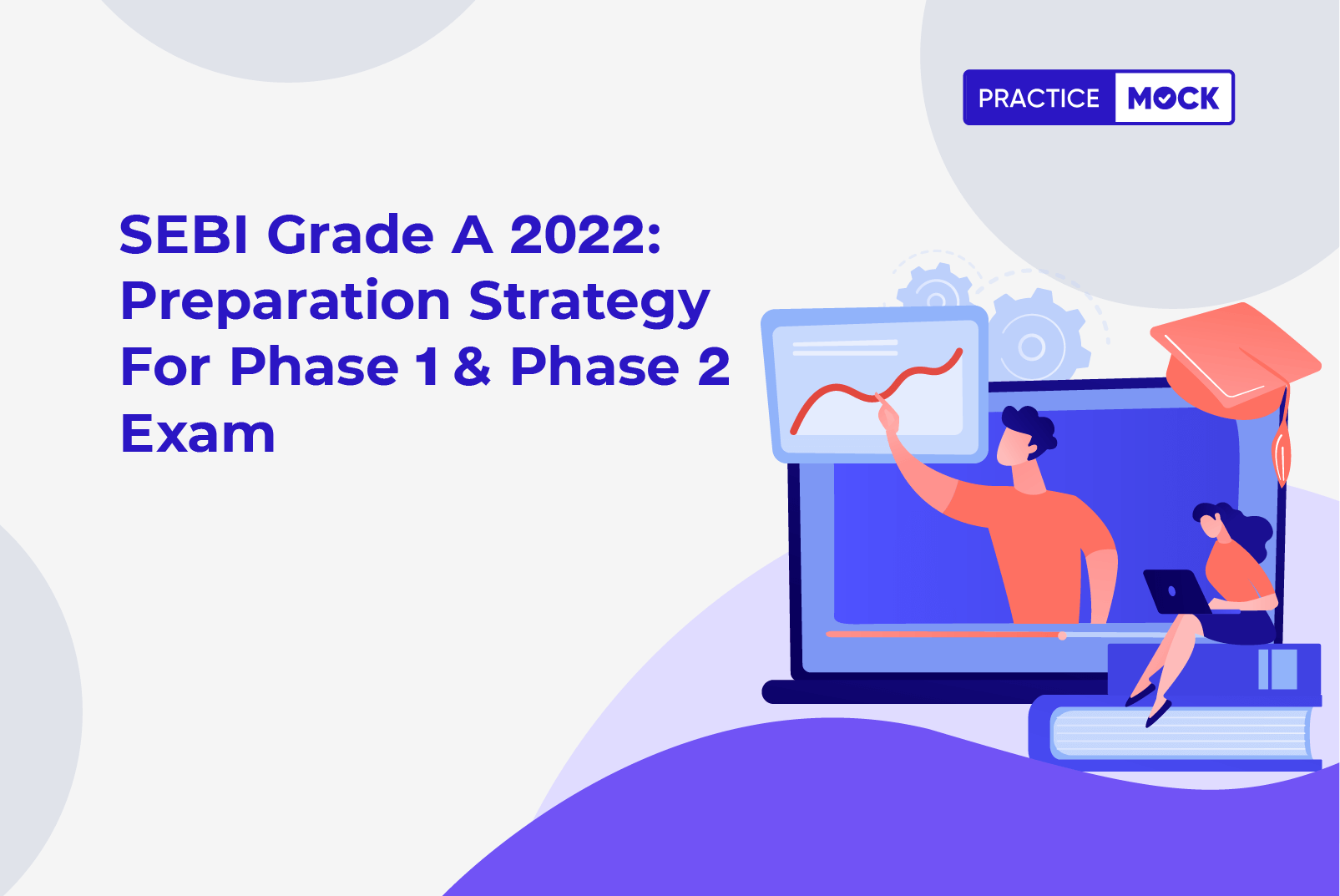 SEBI Grade A 2023: Preparation Strategy for Phase 1, Paper 1