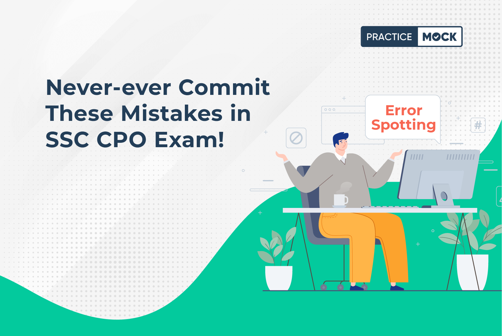 Dos and Don'ts for SSC CPO 2022 Exam