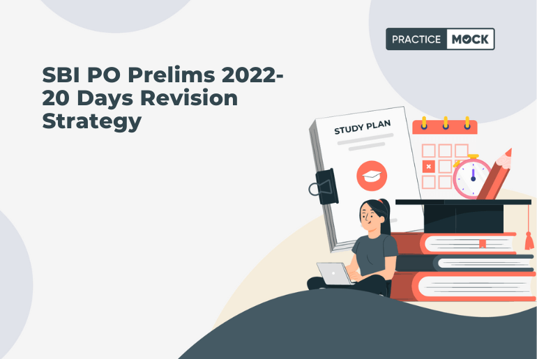 SBI PO Prelims 2022-20 Days Revision Strategy to Cover Every Topic