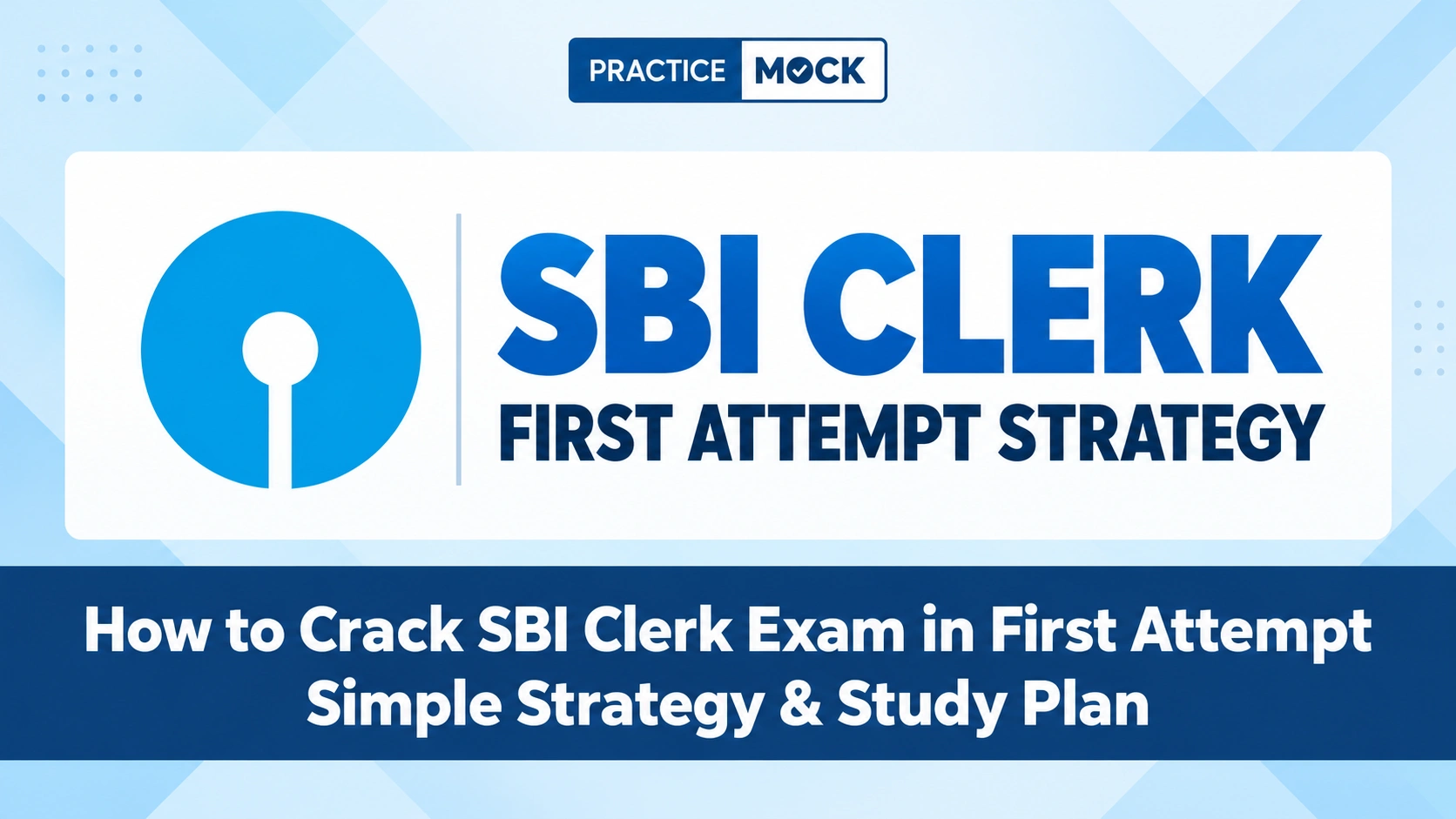 How to Crack SBI Clerk Exam in First Attempt