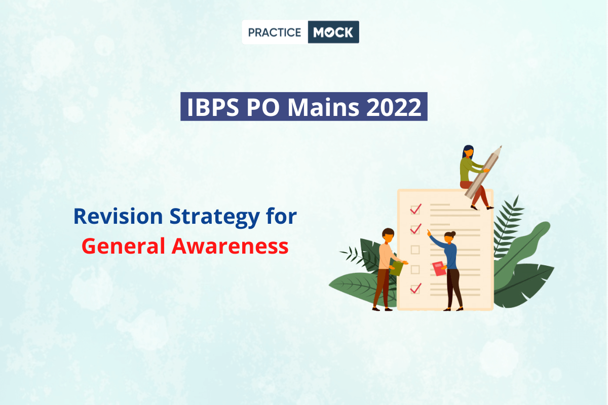 IBPS PO Mains- Revision Strategy for General Awareness