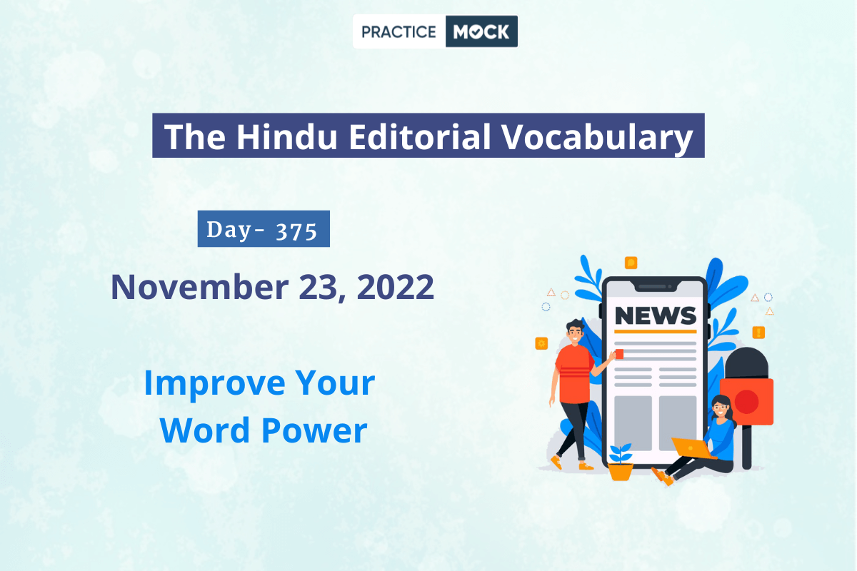 The Hindu Editorial Vocabulary– Nov 23, 2022; Day 375