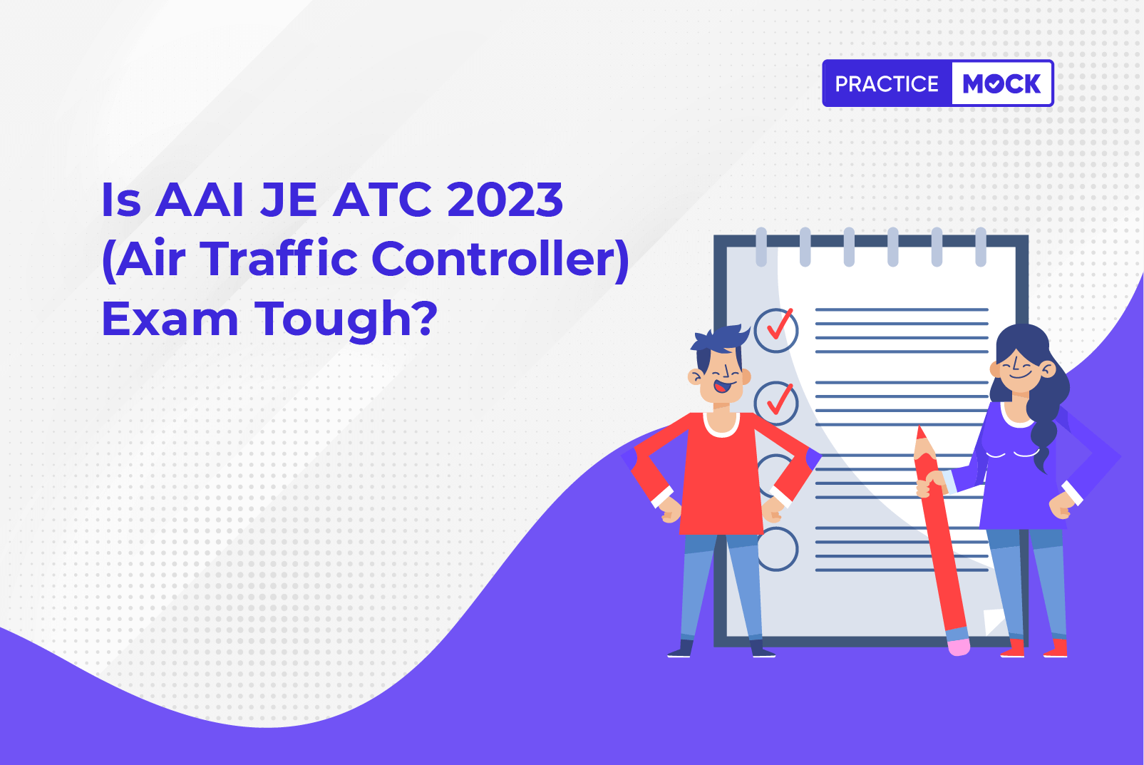Is AAI JE ATC (Air Traffic Controller) exam difficult? PracticeMock