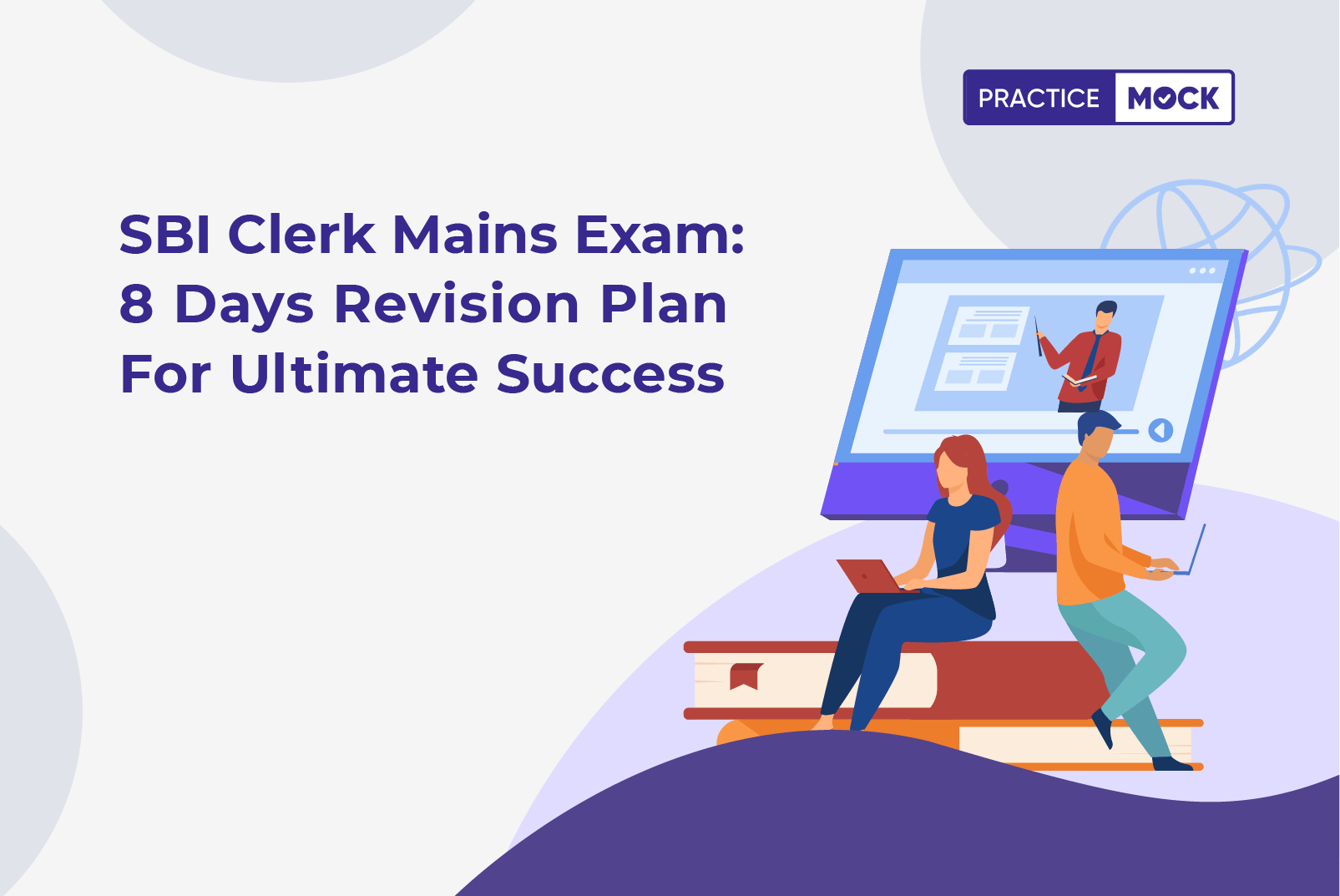 SBI Clerk 2022 Mains Exam: 8 Days Revision Plan for Ultimate Success