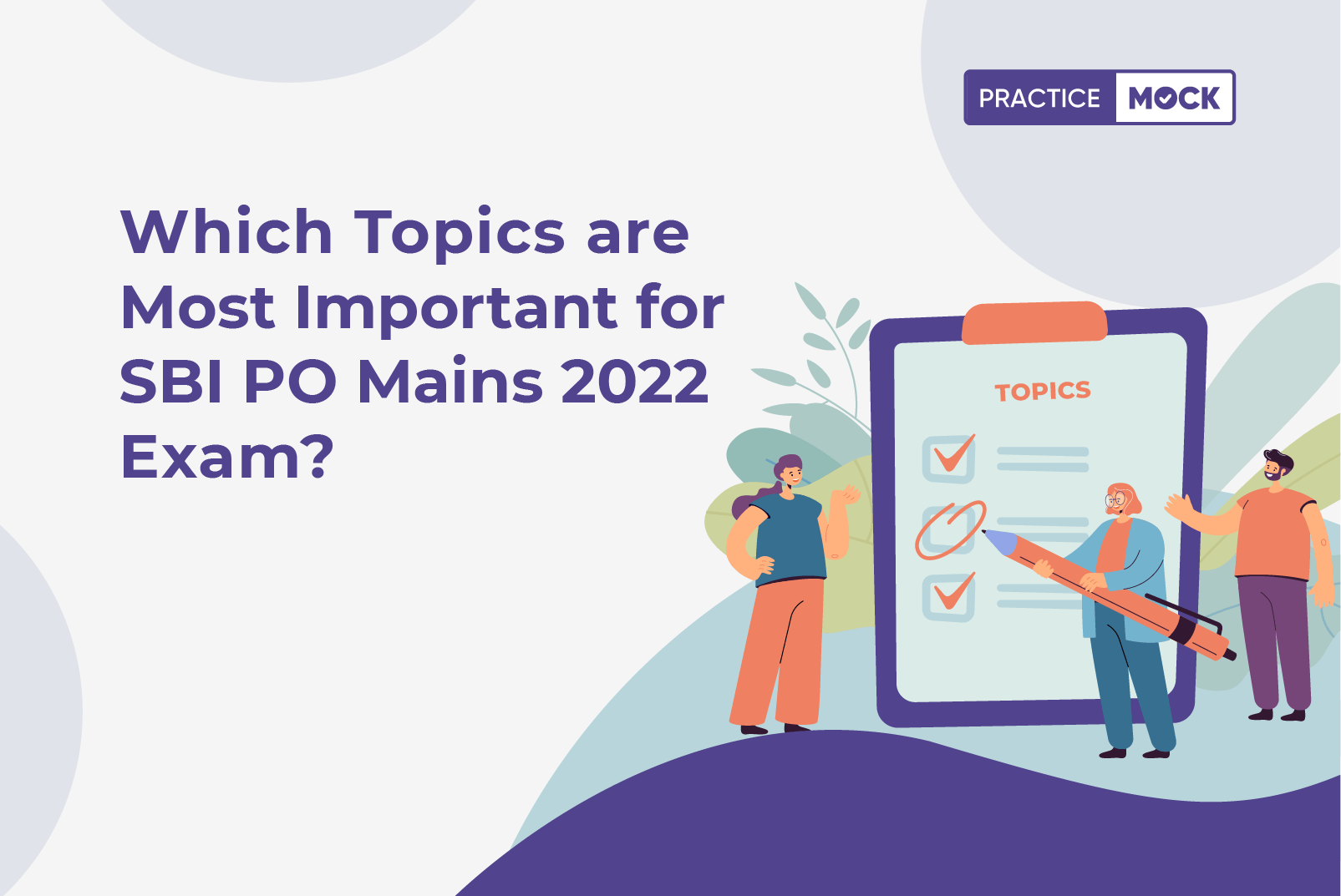 SBI PO Mains 2022-Most Scoring Topics for Best Results