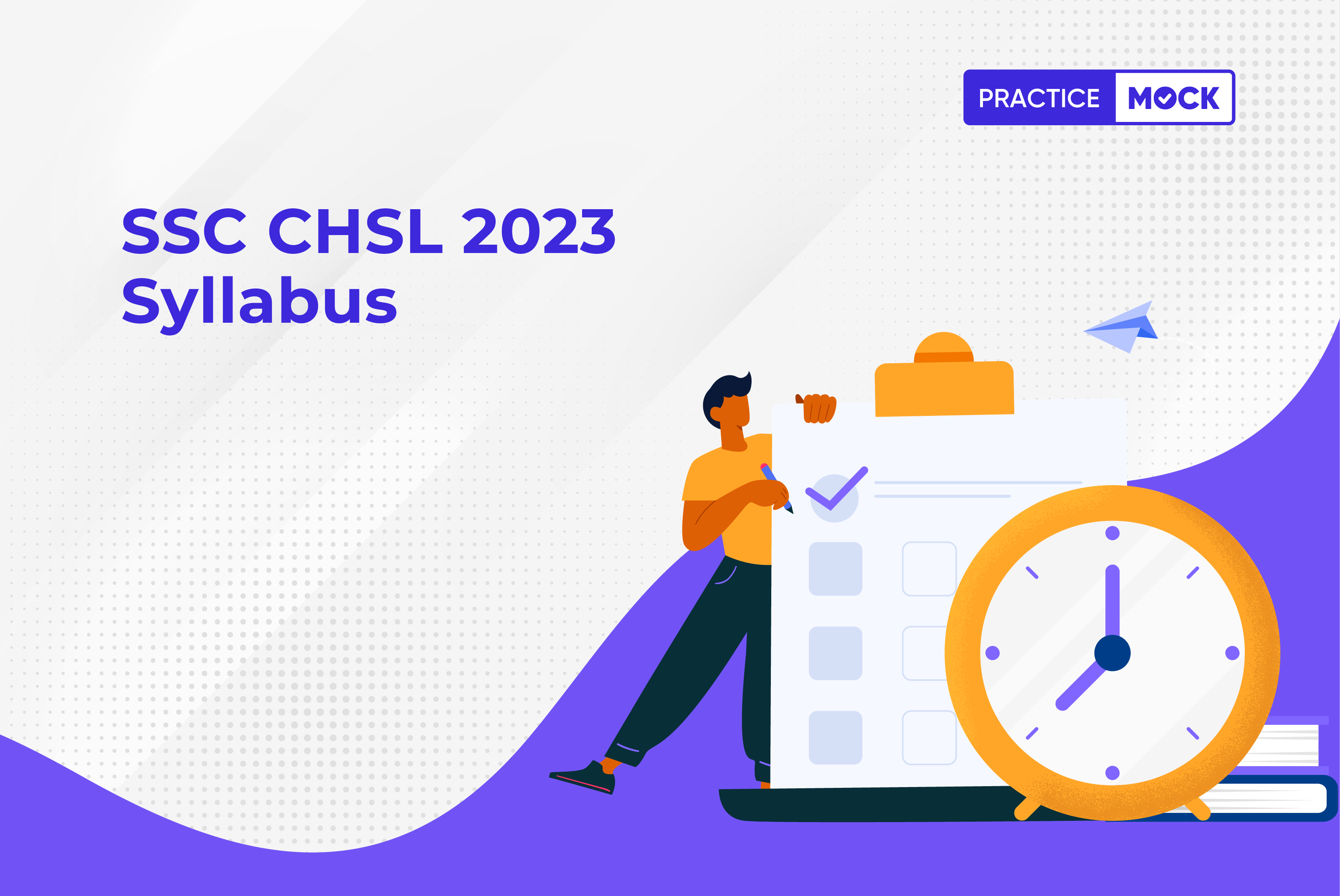 SSC CHSL 2023 Syllabus-Best Mock Tests to Cover Every Topic