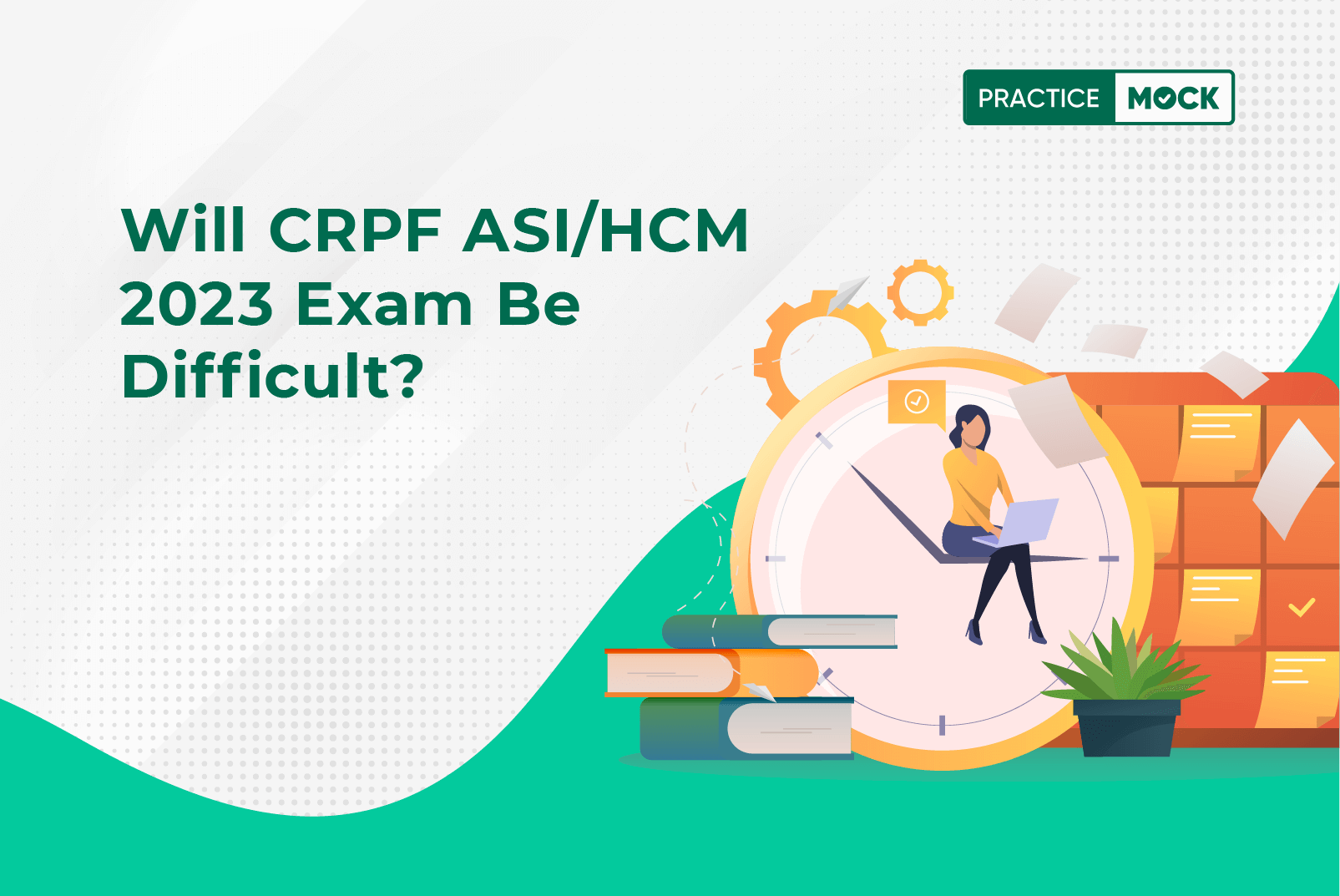 Will CRPF ASI/Head Constable 2023 Exam be Difficult?