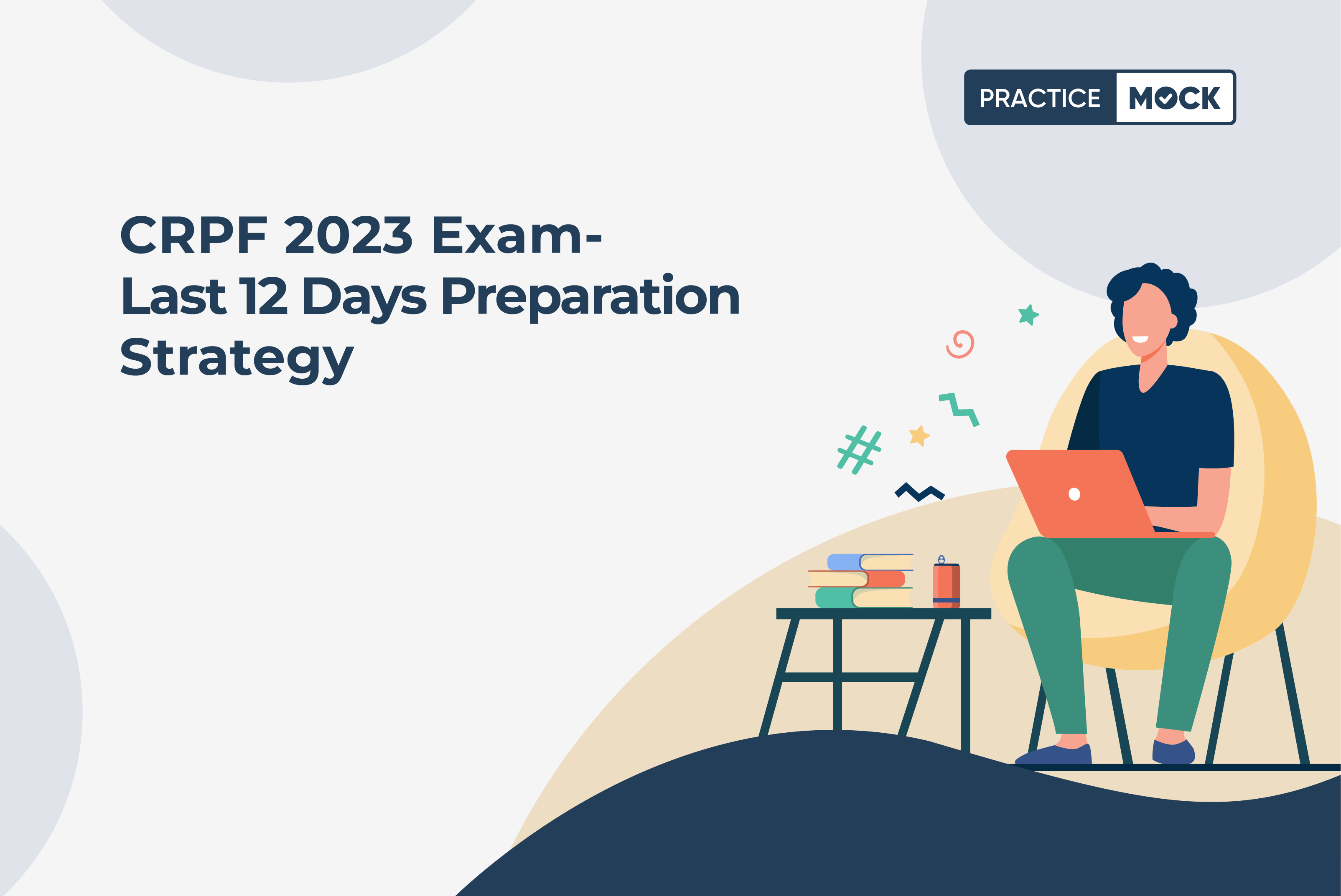 CRPF Head Constable 2023 Exam-Last 12 Days Preparation Strategy