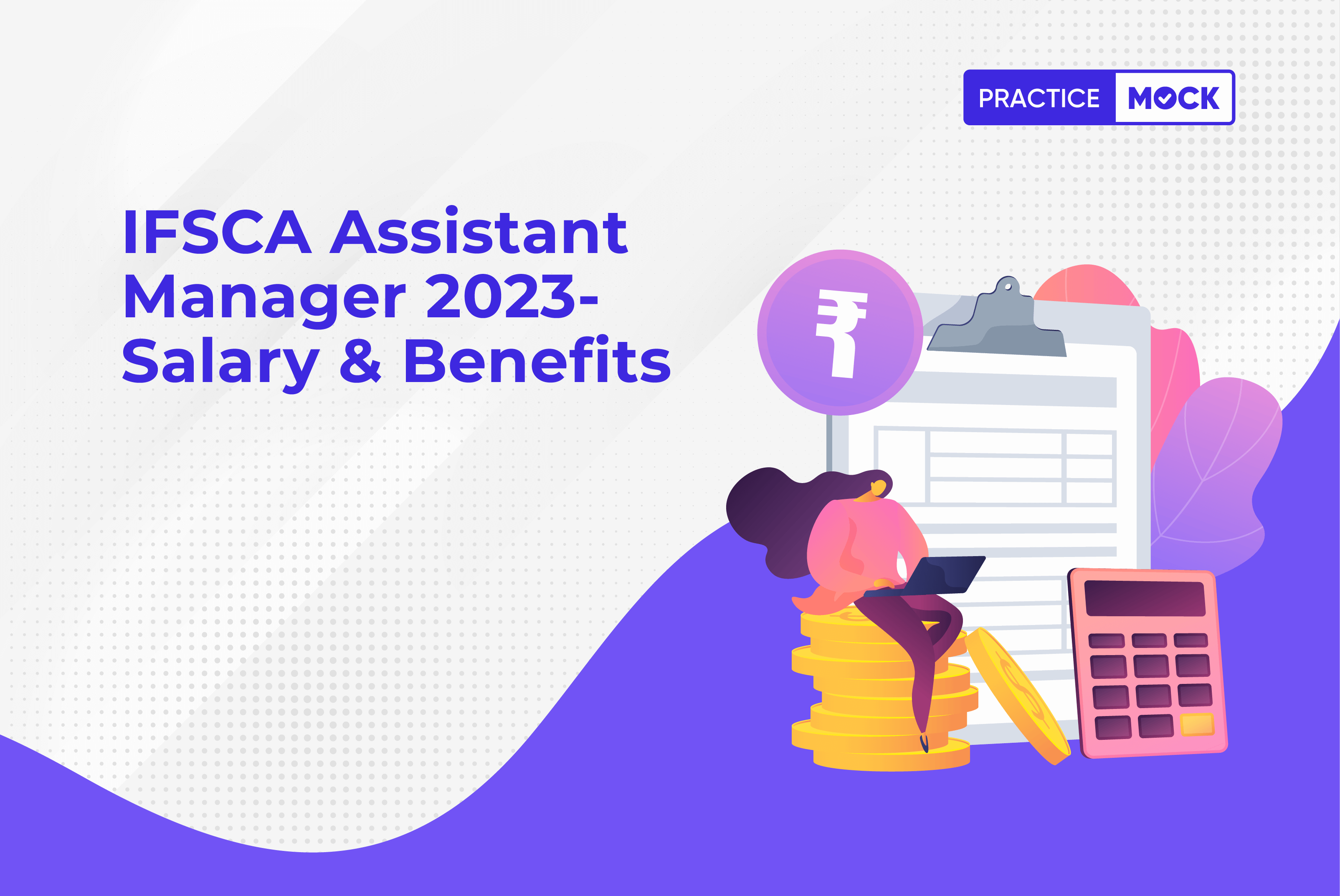 IFSCA Grade A 2023 Exam-Assistant Manager Salary & Benefits
