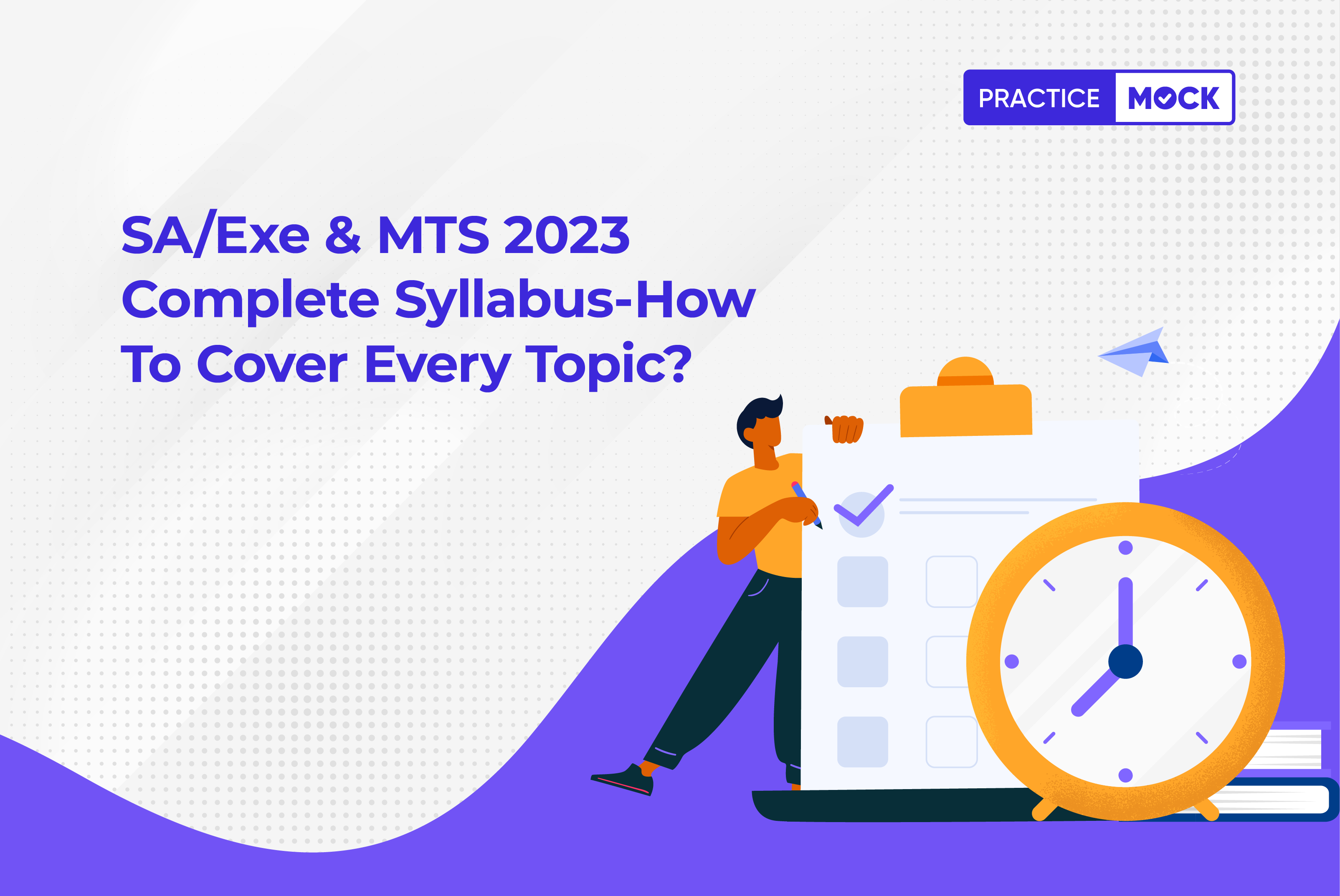 IB Security Assistant/Executive (SA/Exe) & MTS 2023 Complete Syllabus-How to Cover Every Topic?