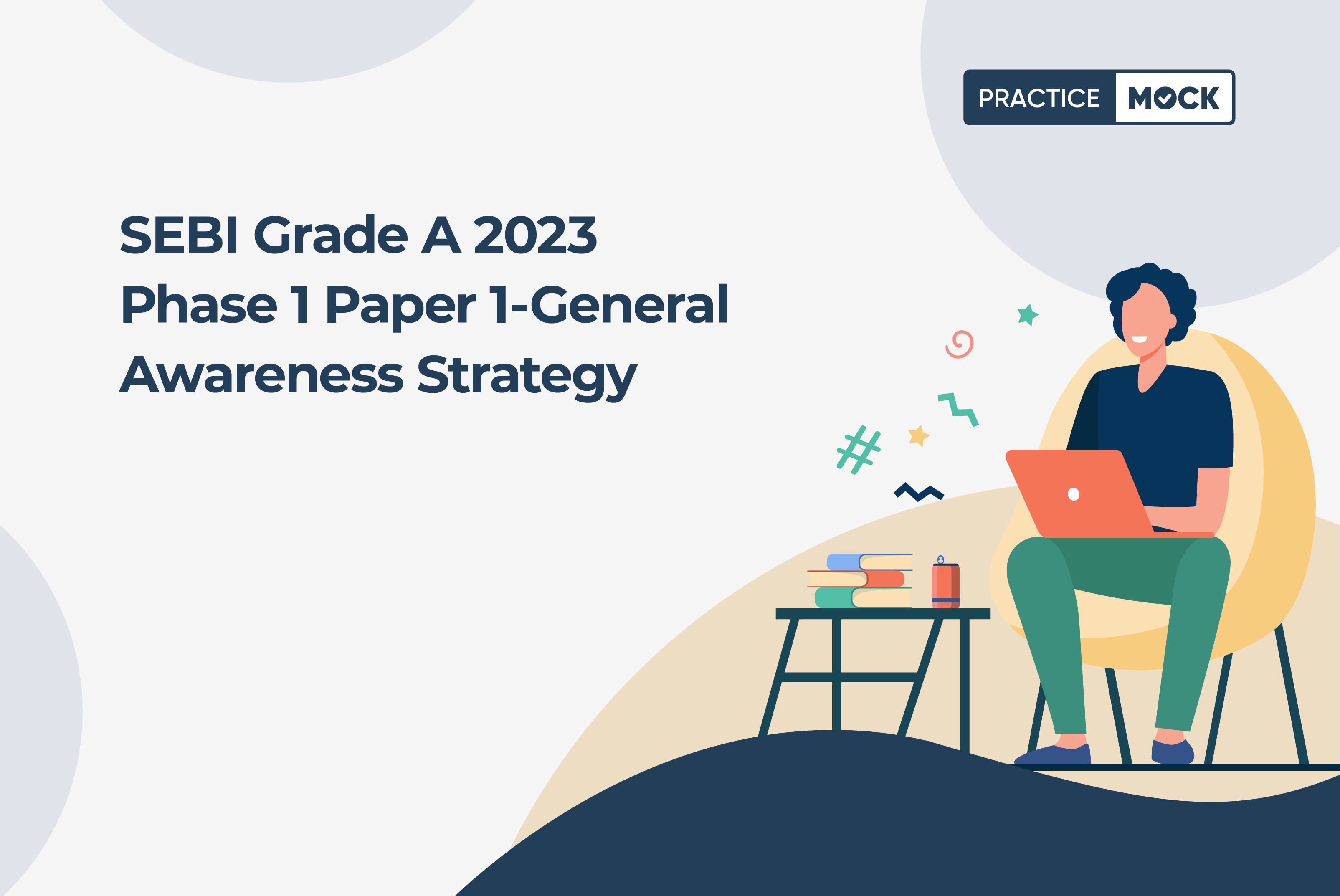 SEBI Grade A Phase 1 Paper 1-General Awareness Strategy