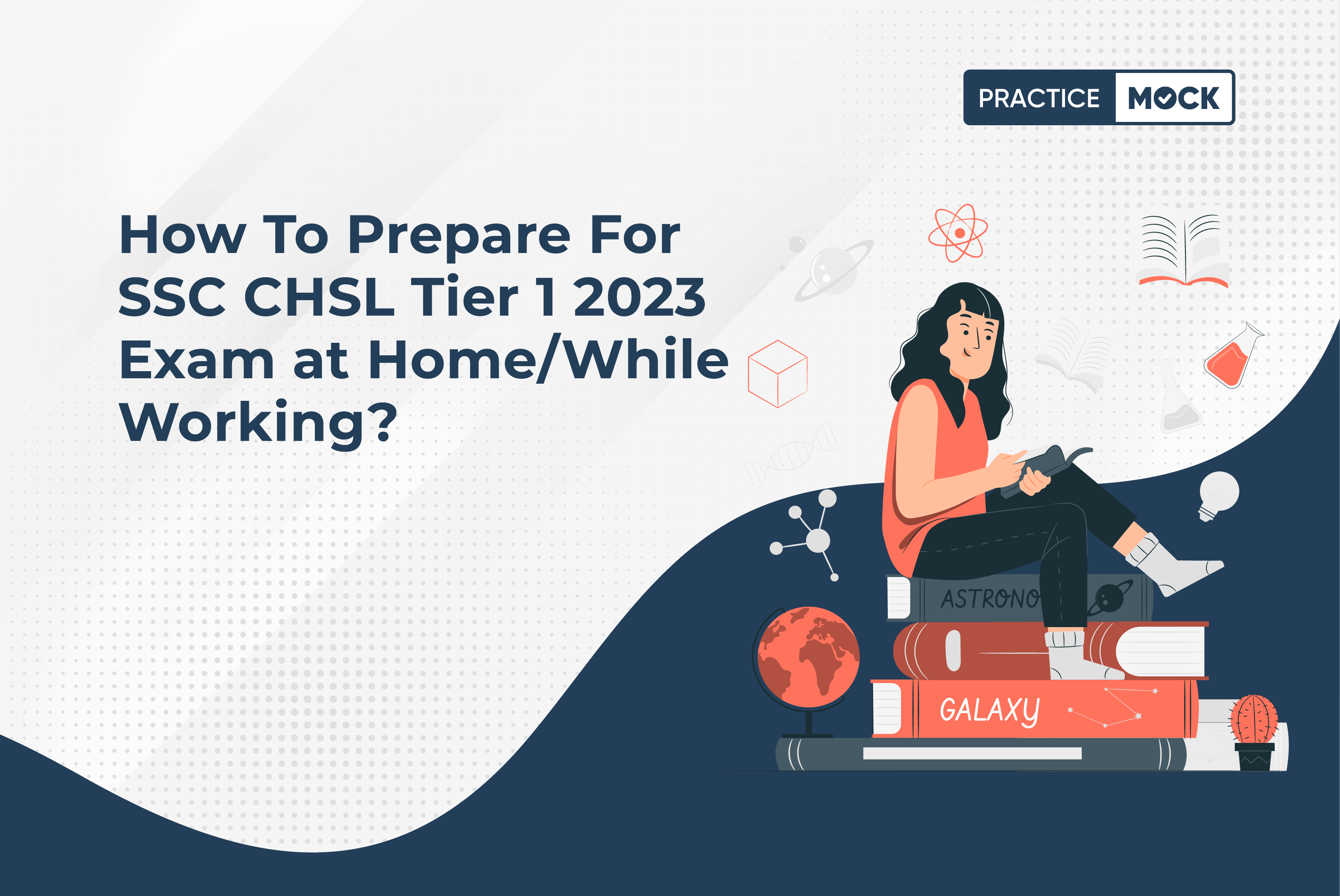 How to Prepare for SSC CHSL Tier 1 2023 Exam at Home/While Working?