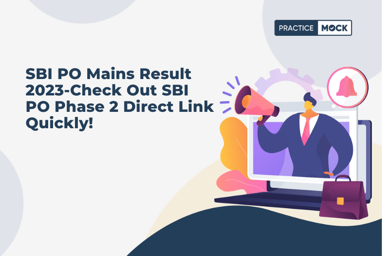 SBI PO Mains Result 2023-Check Out SBI PO Phase 2 Result Link!