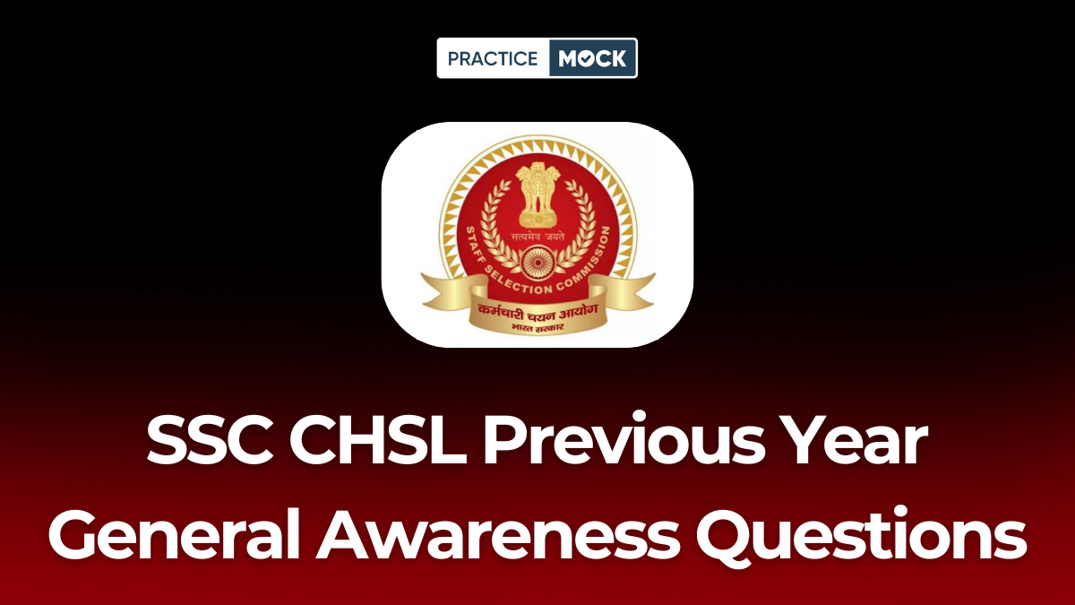 SSC CHSL Previous Year General Awareness Questions