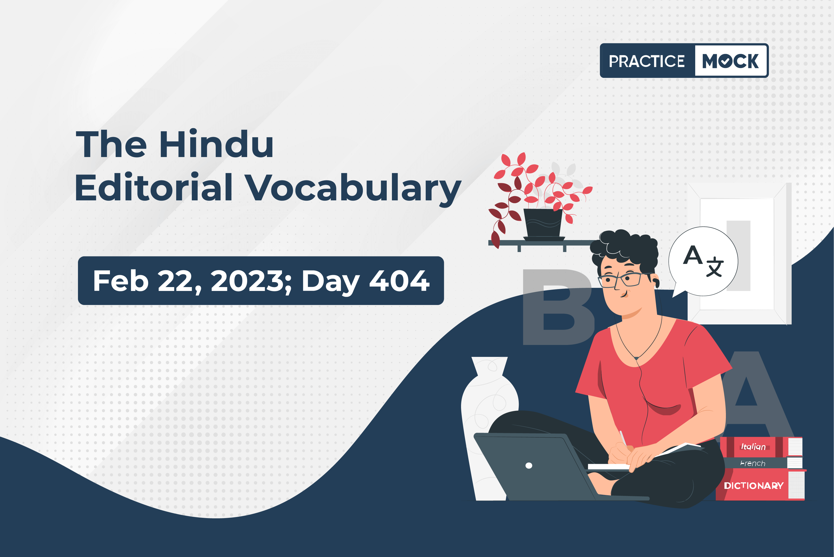 The Hindu Editorial Vocabulary– Feb 22, 2022; Day 404
