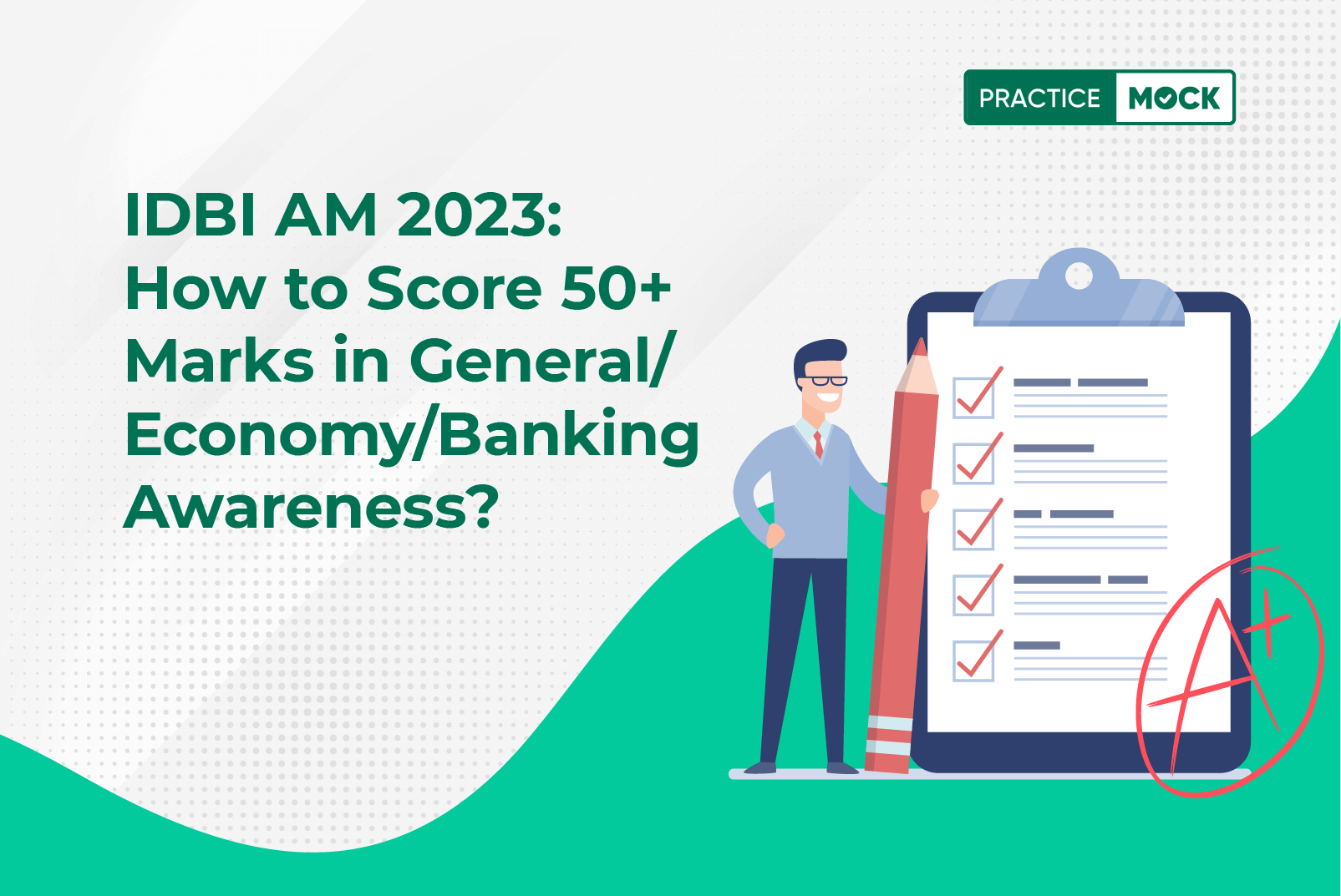 IDBI Assistant Manager 2023- How to Score 50+ Marks in General/Economy/Banking Awareness?
