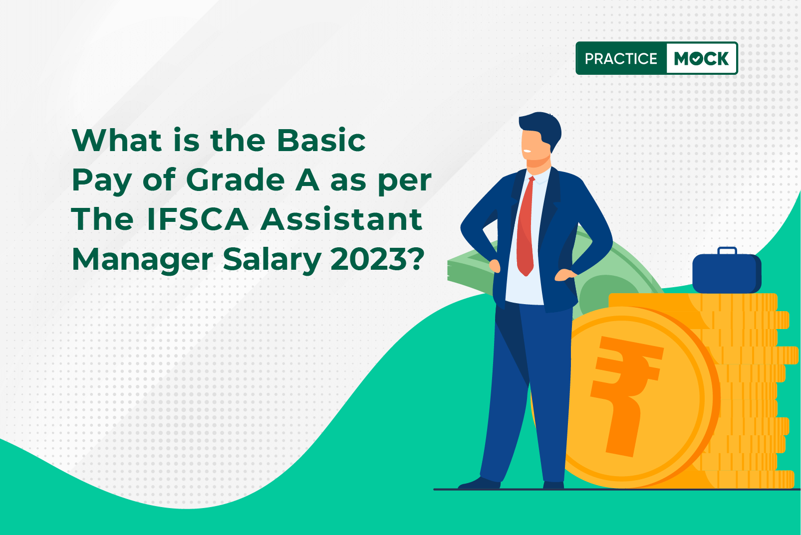 IFSCA Grade A 2023-Revised Salary & Career Growth