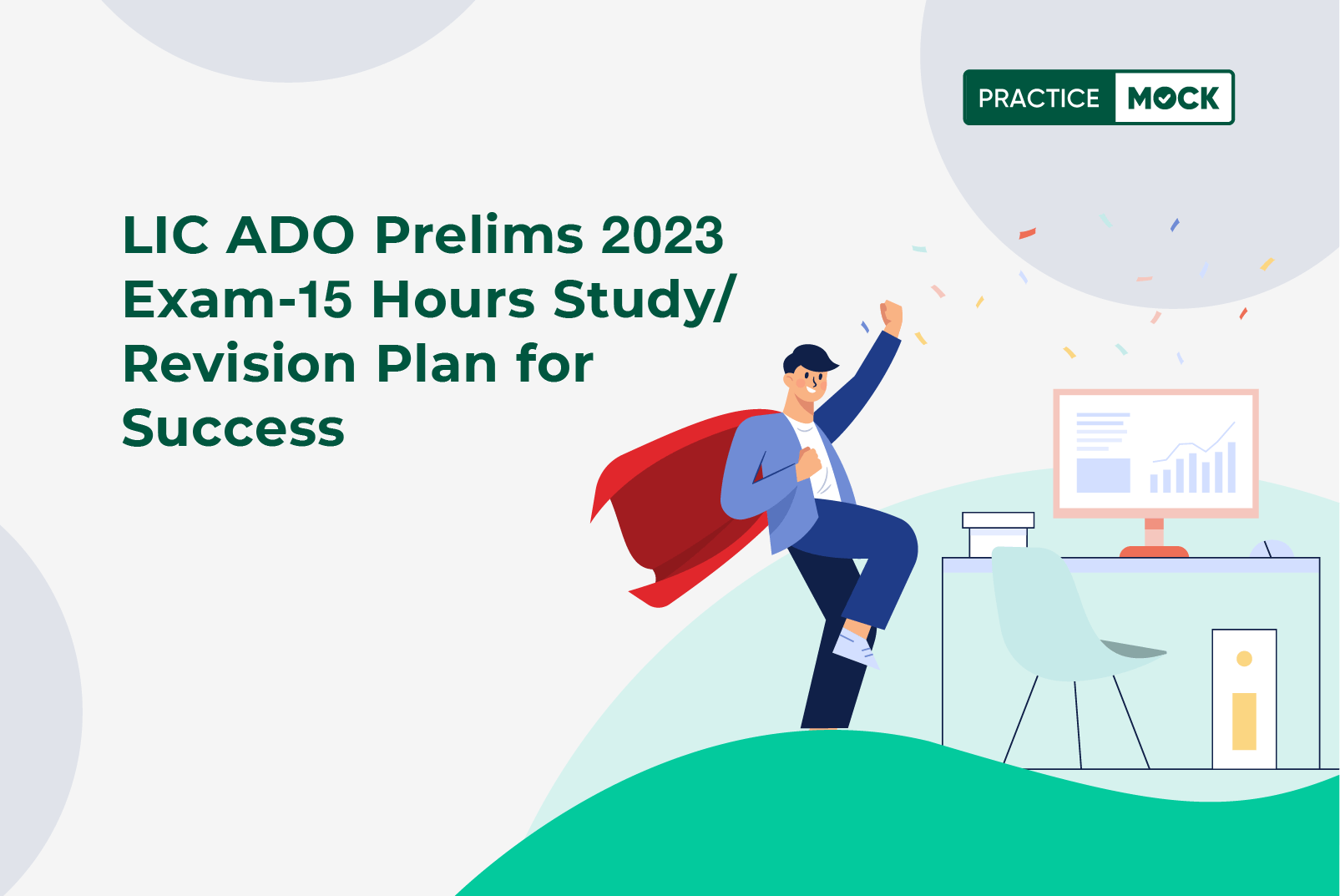 LIC ADO Prelims 2023 Exam-15 Hours Study/Revision Plan for Success